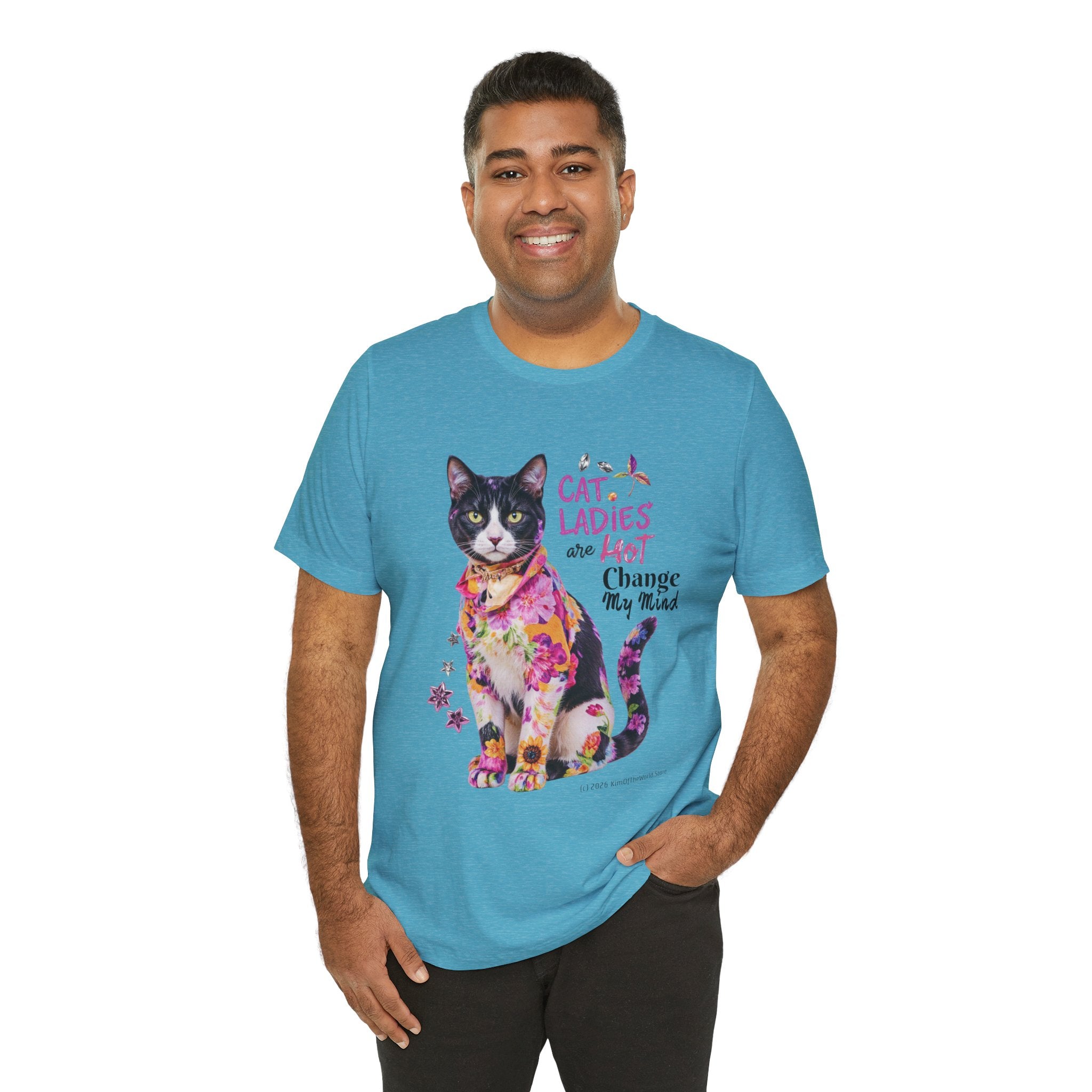 "Cat Ladies Are Hot - Change my Mind" Cute Cat Message T-Shirt