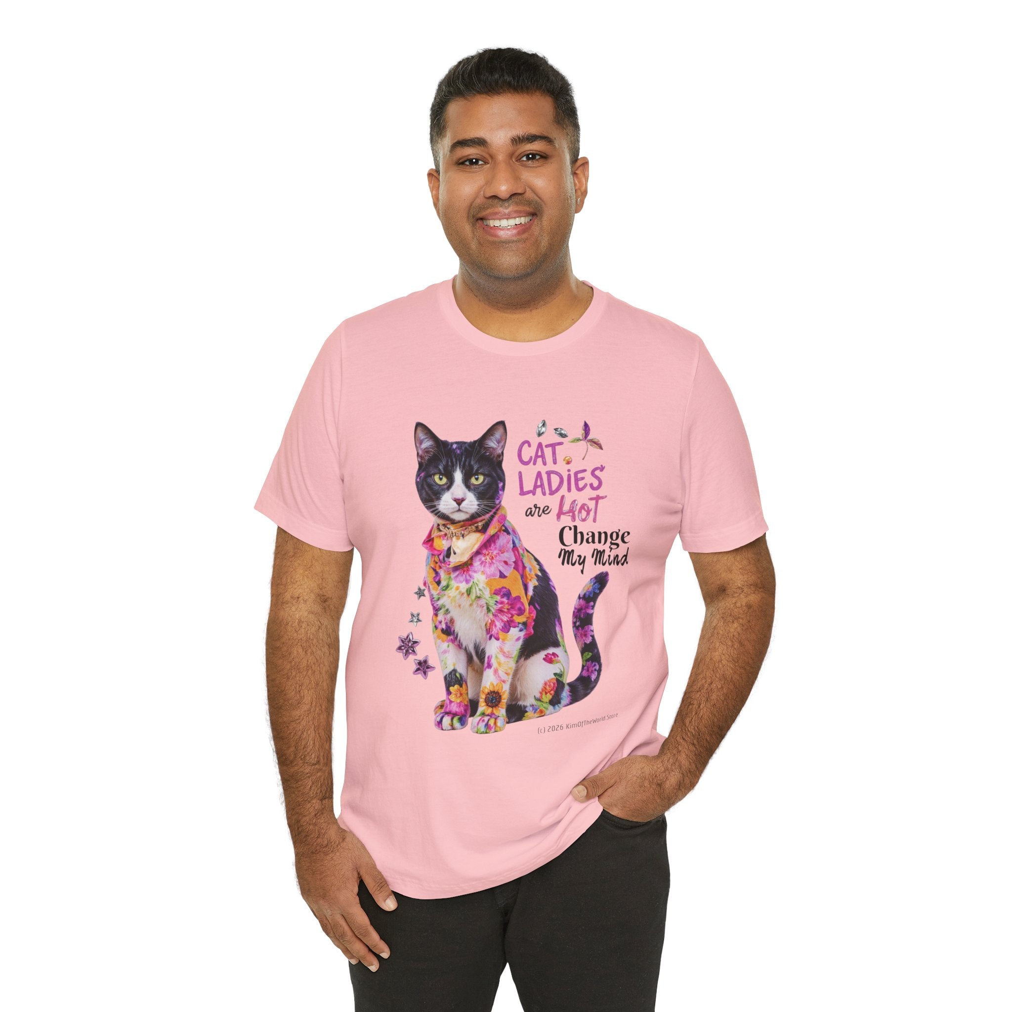 "Cat Ladies Are Hot - Change my Mind" Cute Cat Message T-Shirt