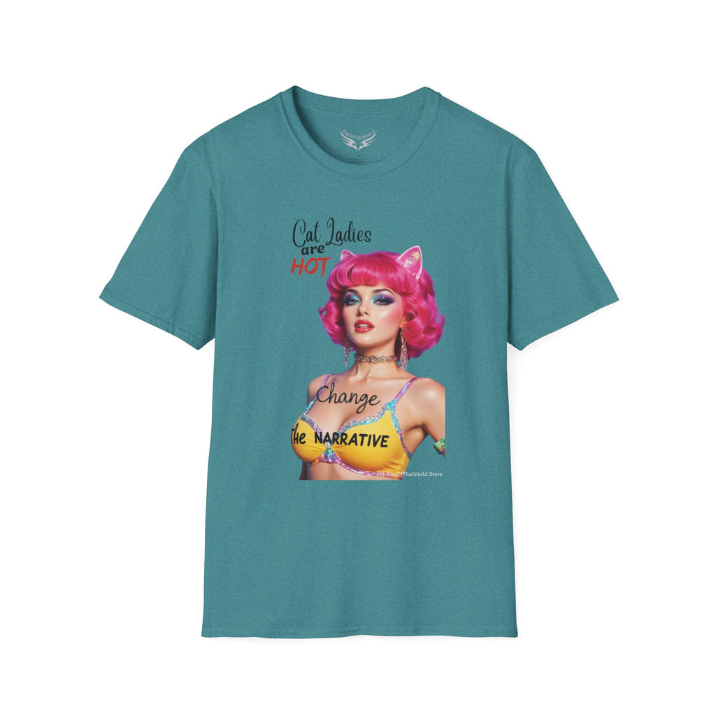 "Cat Ladies are Hot - Change the Narrative" Cat Lady Kitty Parent Tee  - Softstyle T-Shirt