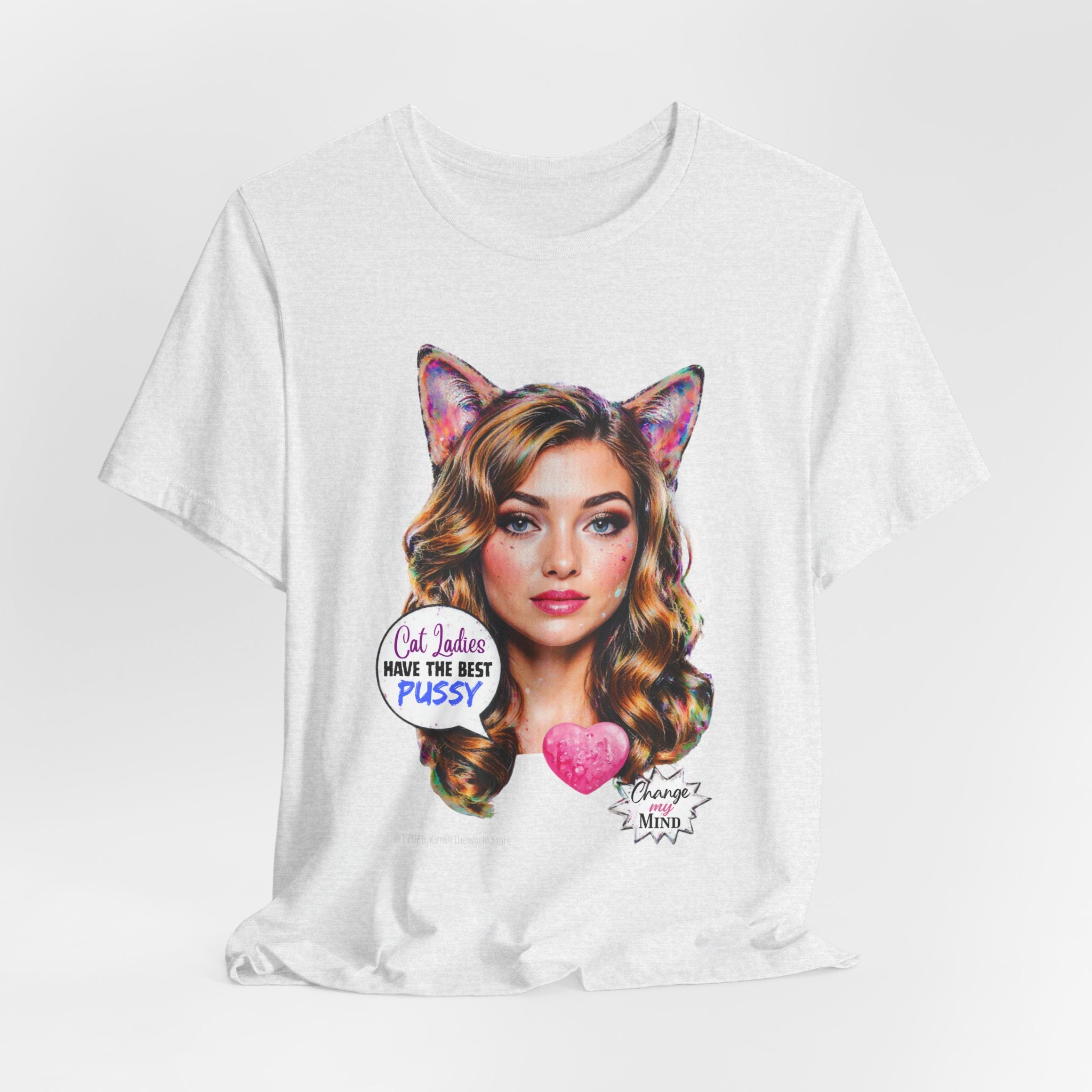 "Cat Ladies Have the Best" Tee —   Cute Catgirl T-Shirt