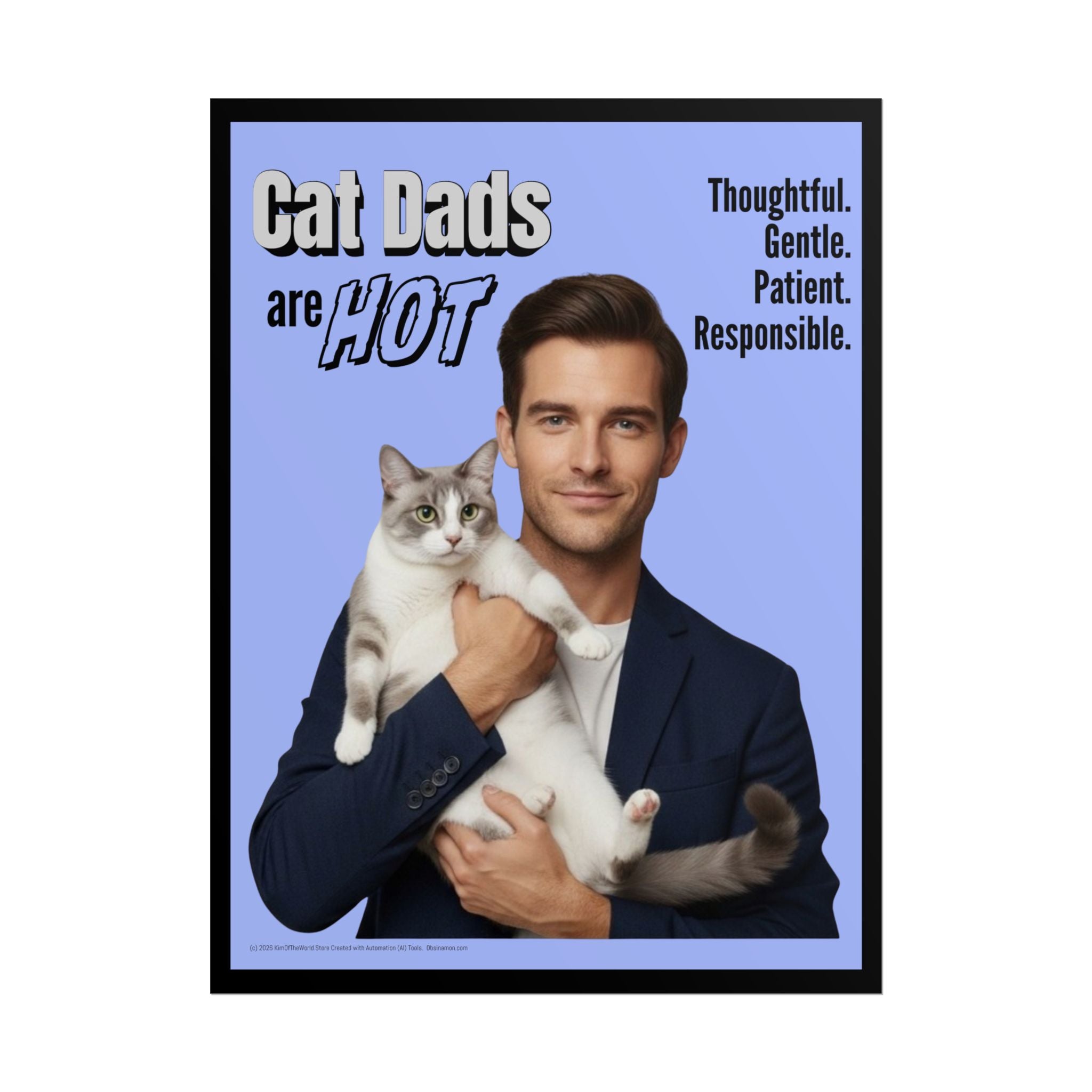 "Cat Dads are Hot" - Change the Narrative  - Rolled Poster