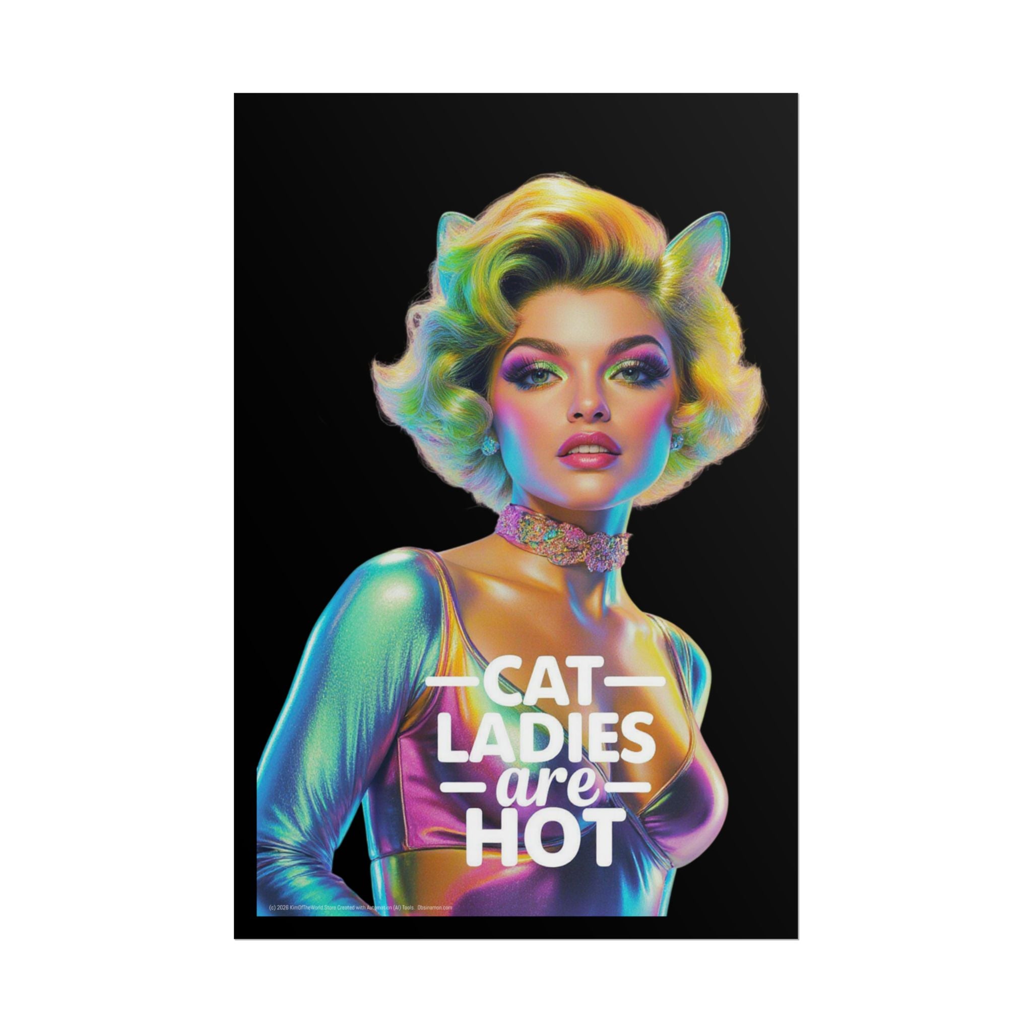 "Cat Ladies are Hot" Retro - Rolled Poster