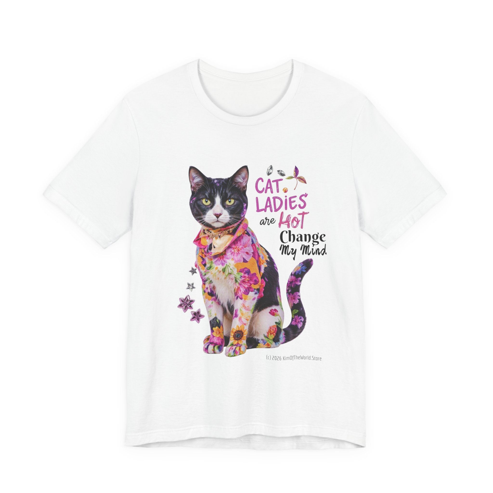 "Cat Ladies Are Hot" -  'Change my Mind' Cute Catgirl T-Shirt