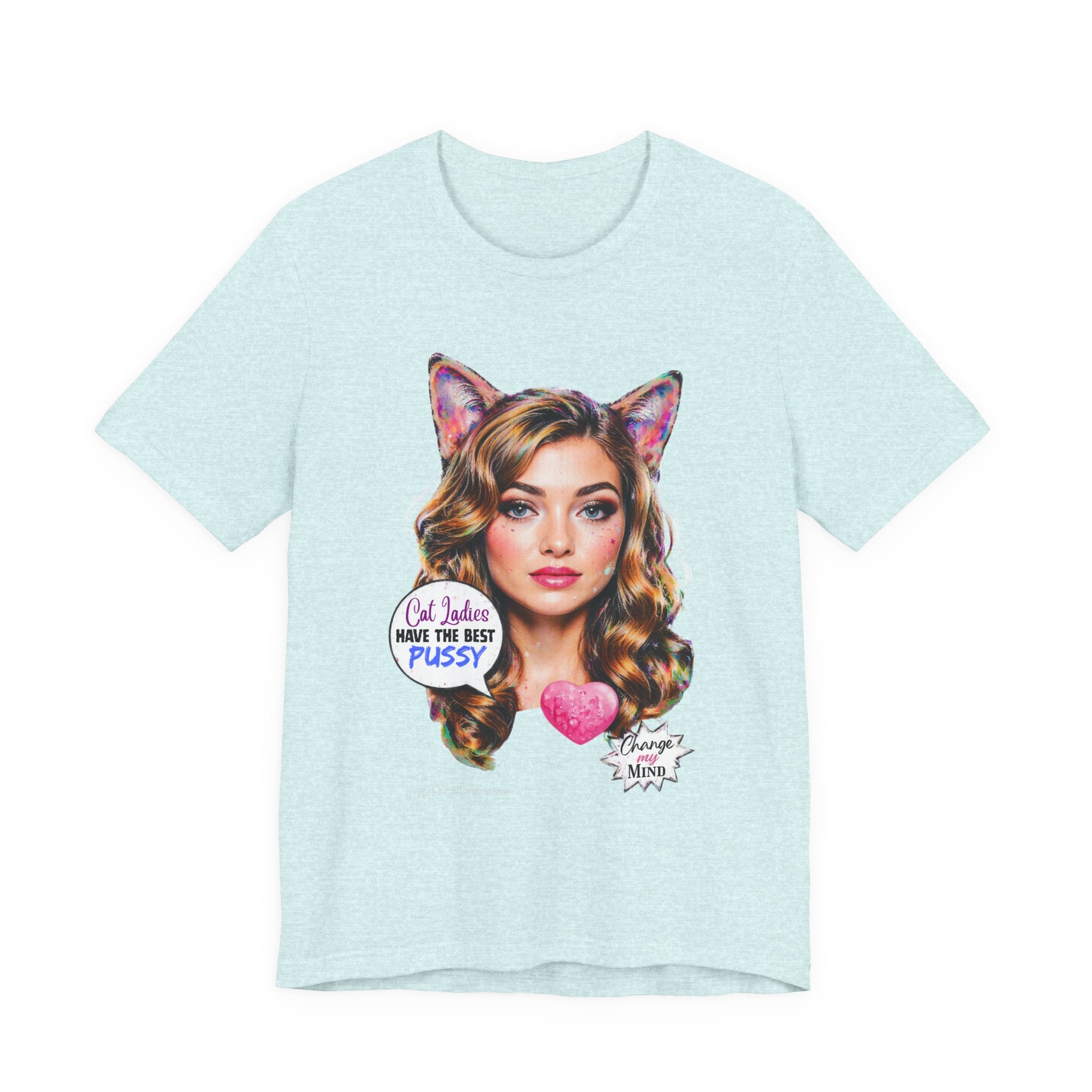 "Cat Ladies Have the Best" Tee —   Cute Catgirl T-Shirt