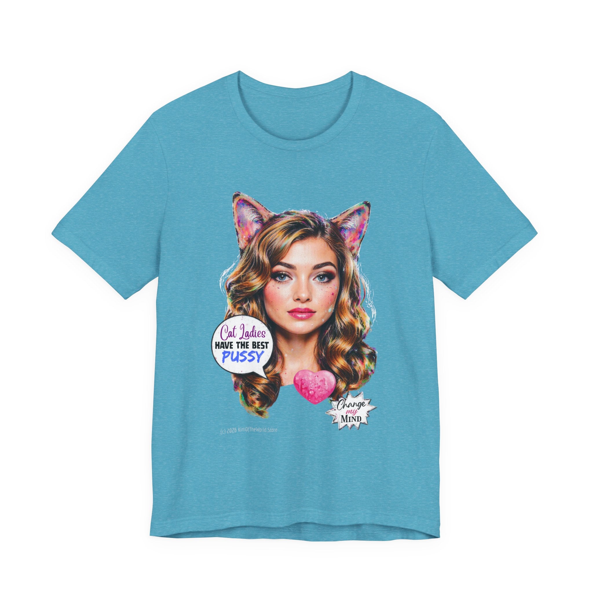 "Cat Ladies Have the Best" Tee —   Cute Catgirl T-Shirt