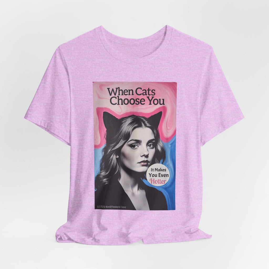 "When Cats Choose You" Tee —   Cute Catgirl T-Shirt