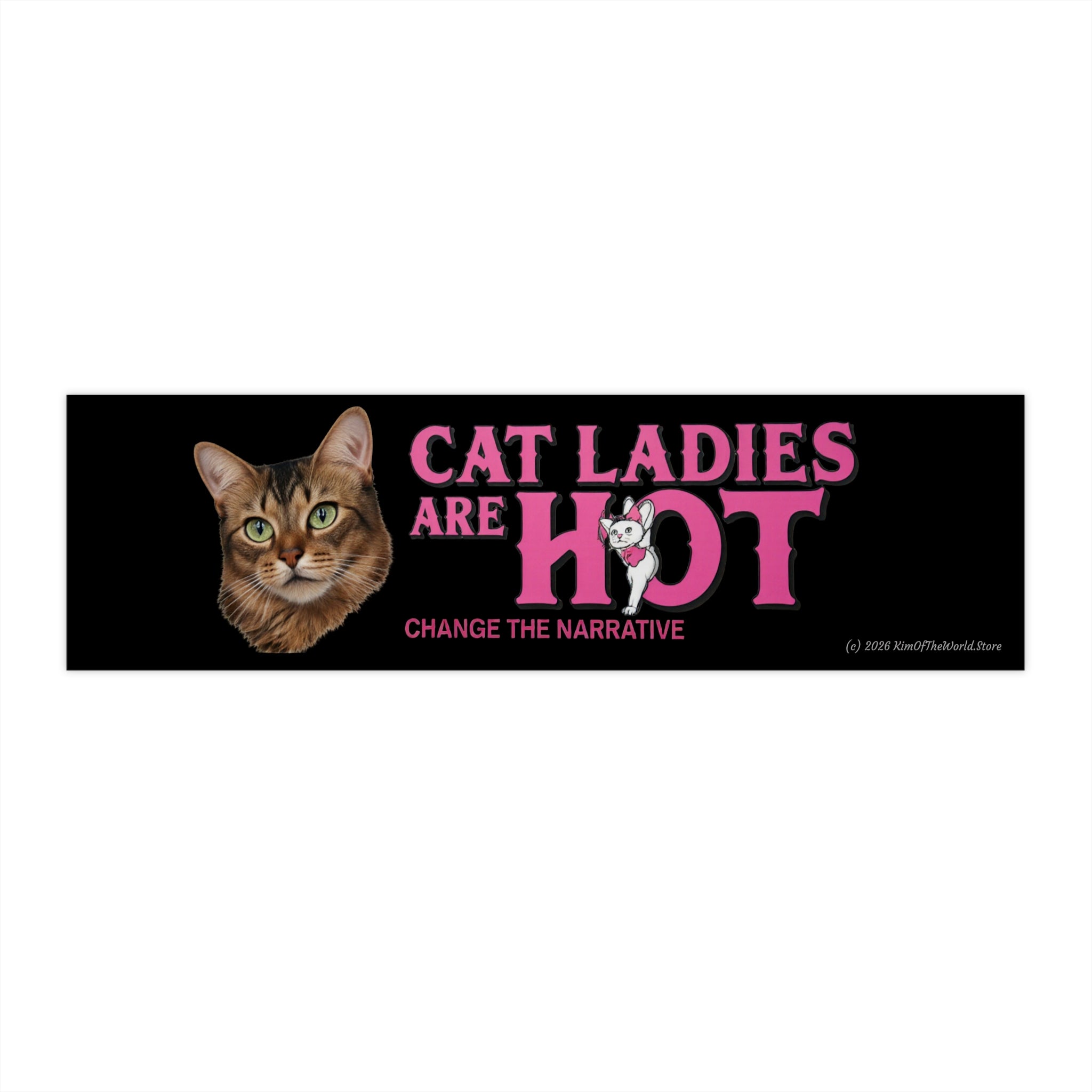 "Cat Ladies Are Hot - Change the Narrative" Bumper Sticker — 'Change the Narrative' Floral Cat-Eared Design