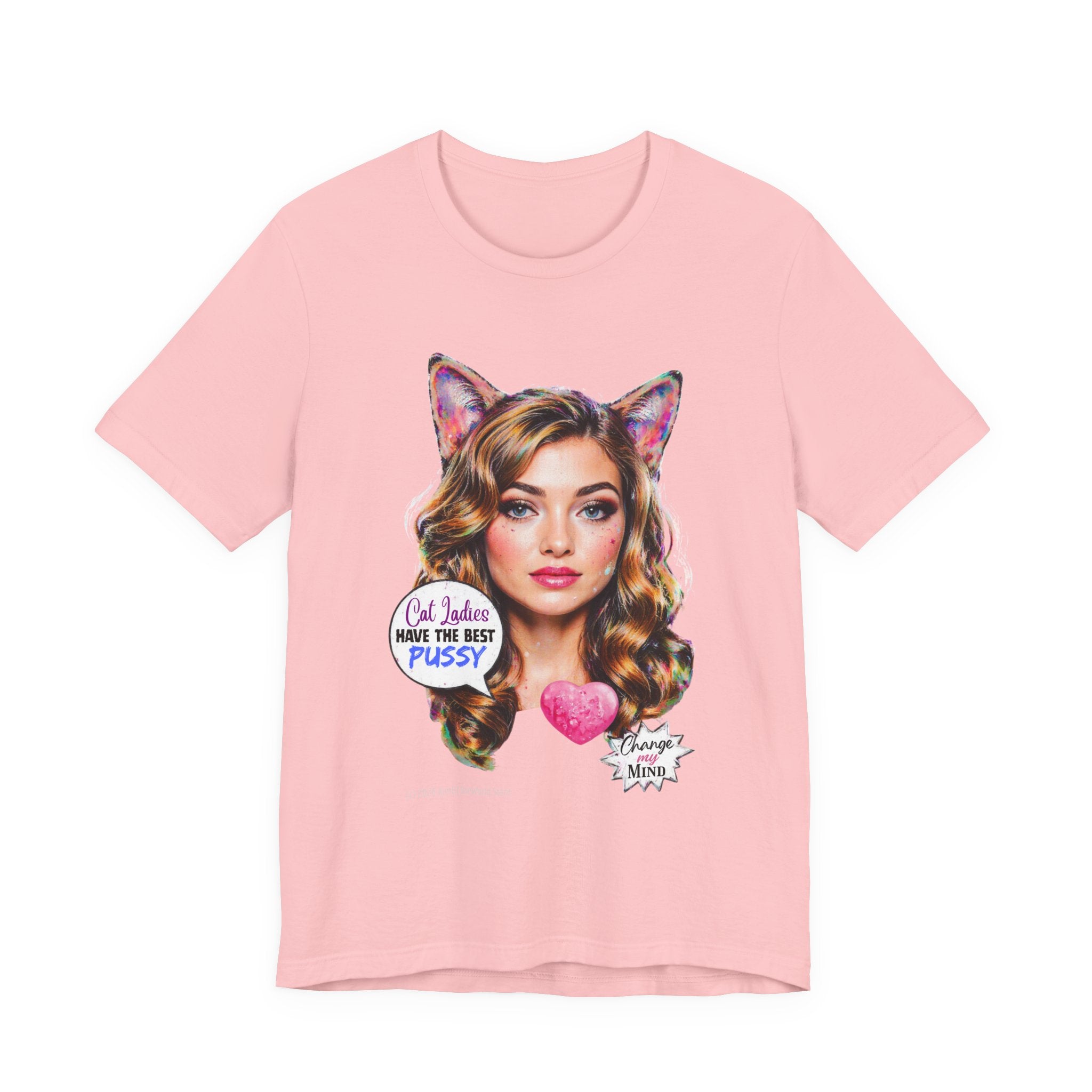 "Cat Ladies Have the Best" Tee —   Cute Catgirl T-Shirt