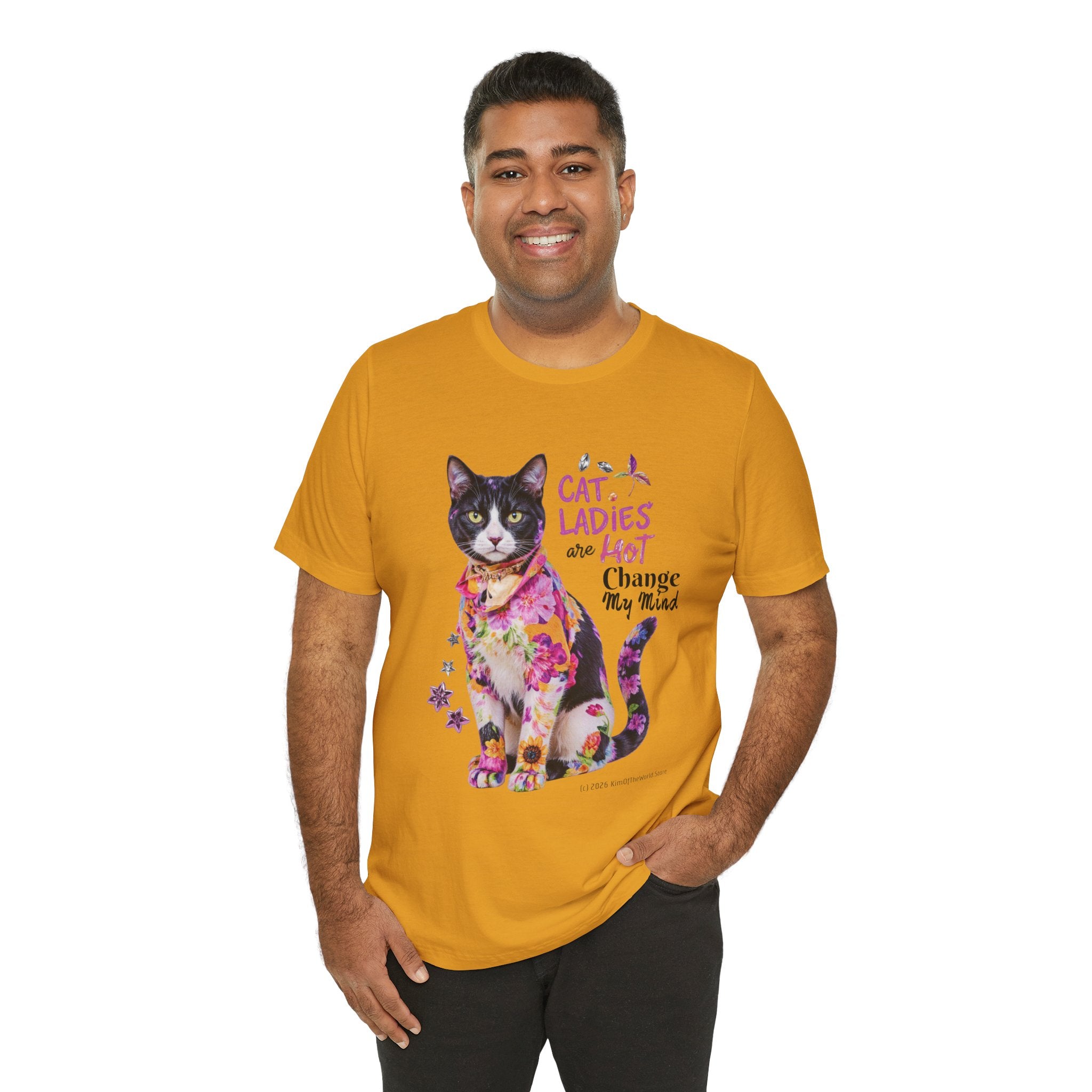 "Cat Ladies Are Hot - Change my Mind" Cute Cat Message T-Shirt
