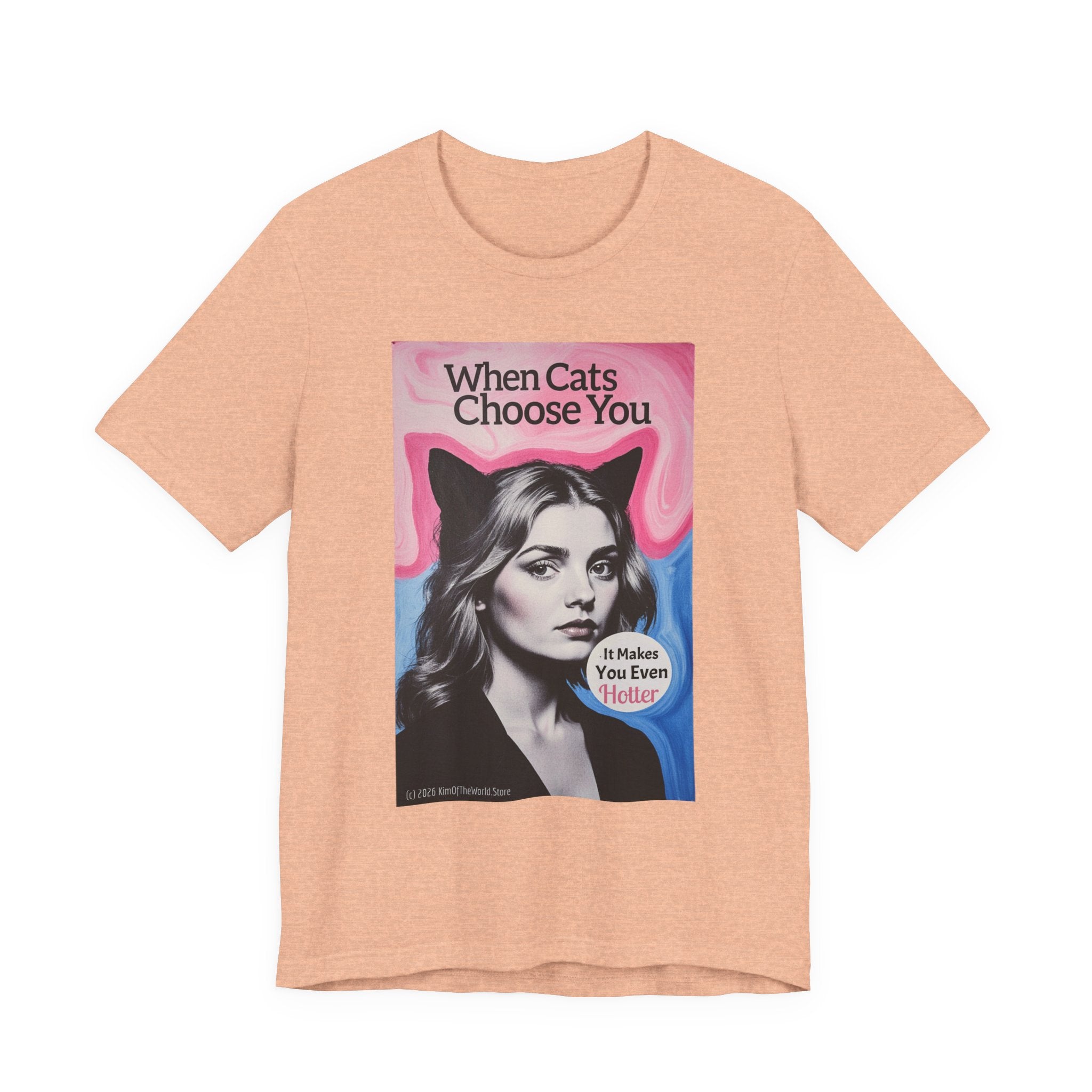 "When Cats Choose You" Tee —   Cute Catgirl T-Shirt