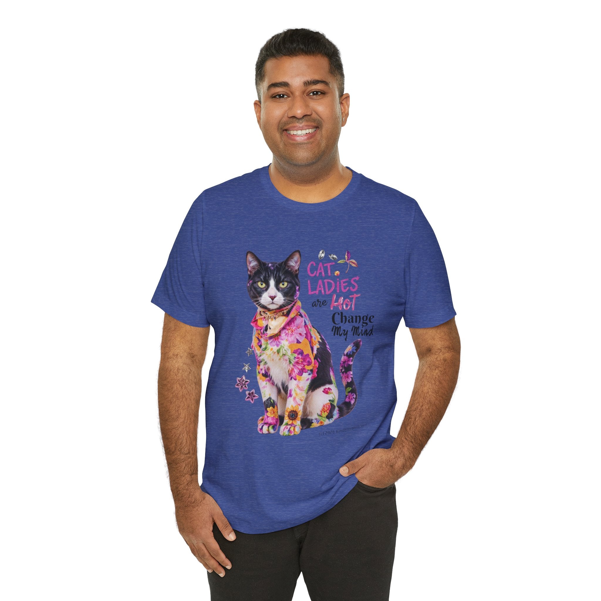 "Cat Ladies Are Hot - Change my Mind" Cute Cat Message T-Shirt