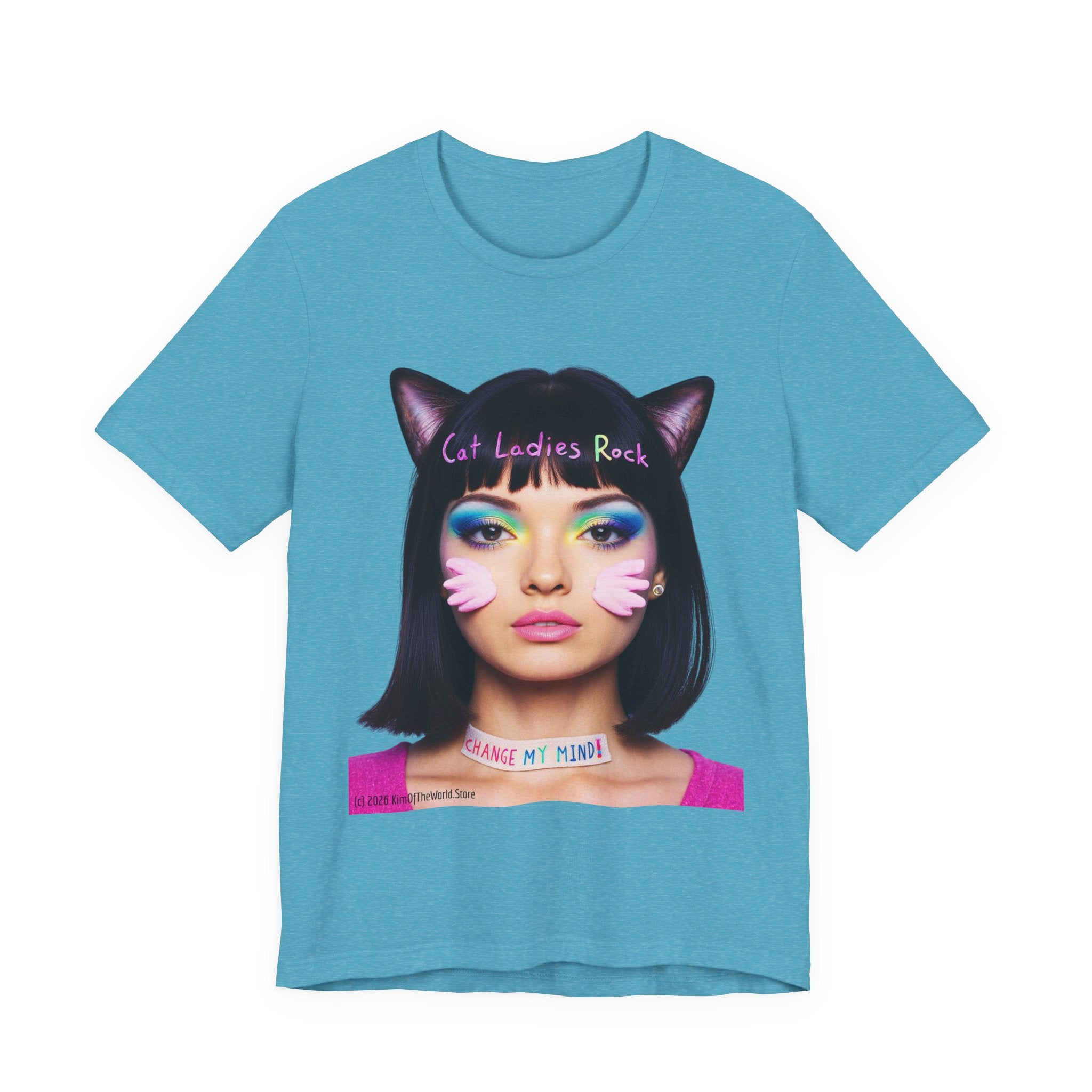 Cat Ladies Are Not A Phase Tee — 'Cat Ladies Rock - Change my Mind' Cute Catgirl T-Shirt