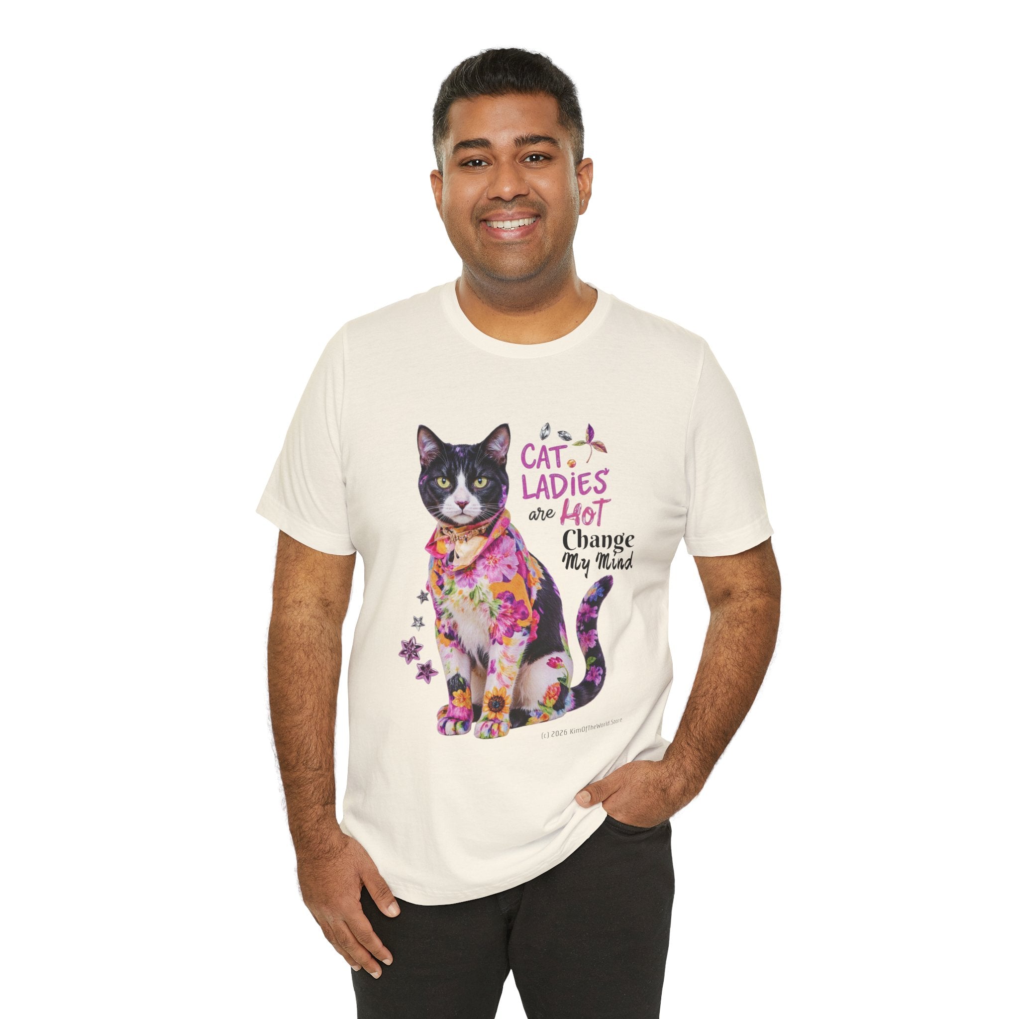 "Cat Ladies Are Hot - Change my Mind" Cute Cat Message T-Shirt