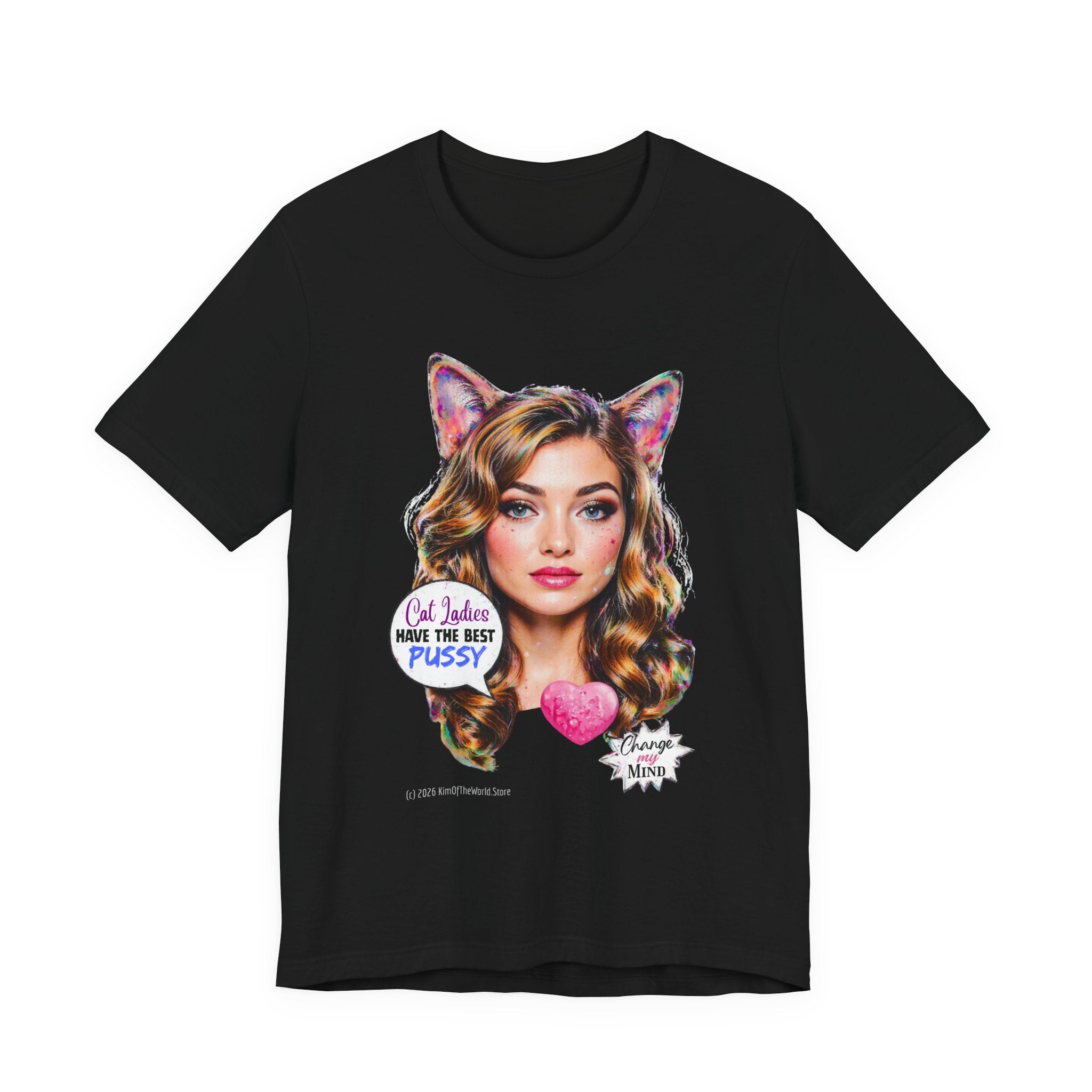"Cat Ladies Have the Best" Tee —   Cute Catgirl T-Shirt