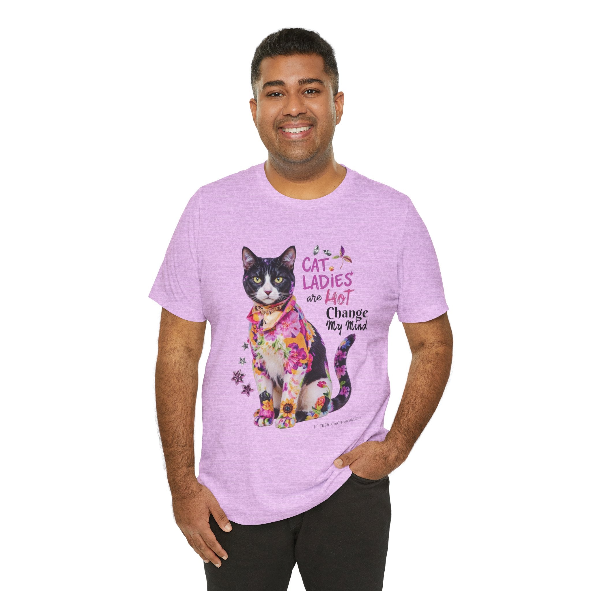 "Cat Ladies Are Hot - Change my Mind" Cute Cat Message T-Shirt