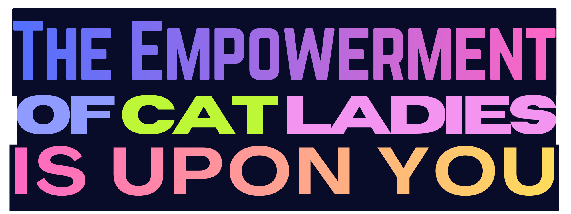 "The Empowerment Of Cat Ladies" Tee —   Cute Catgirl T-Shirt