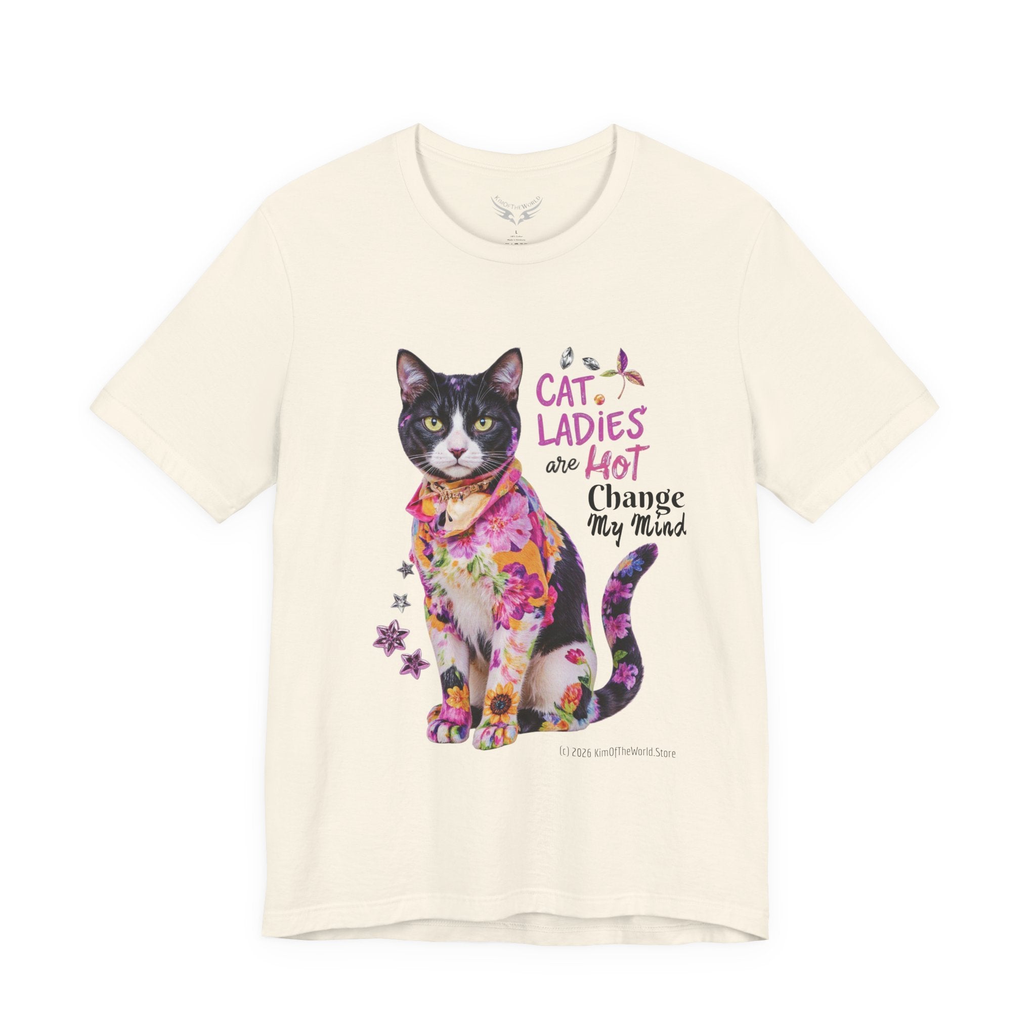 "Cat Ladies Are Hot - Change my Mind" Cute Cat Message T-Shirt