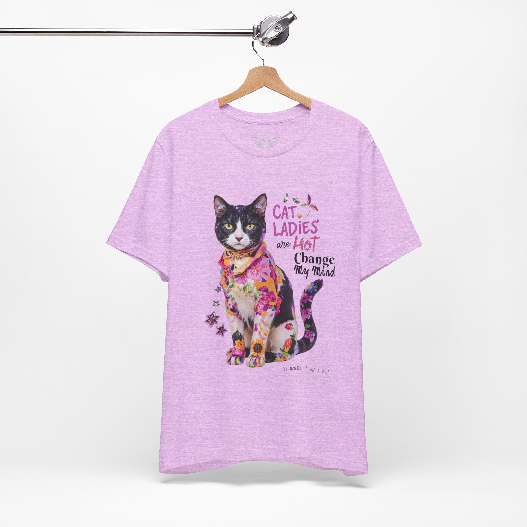"Cat Ladies Are Hot - Change my Mind" Cute Cat Message T-Shirt