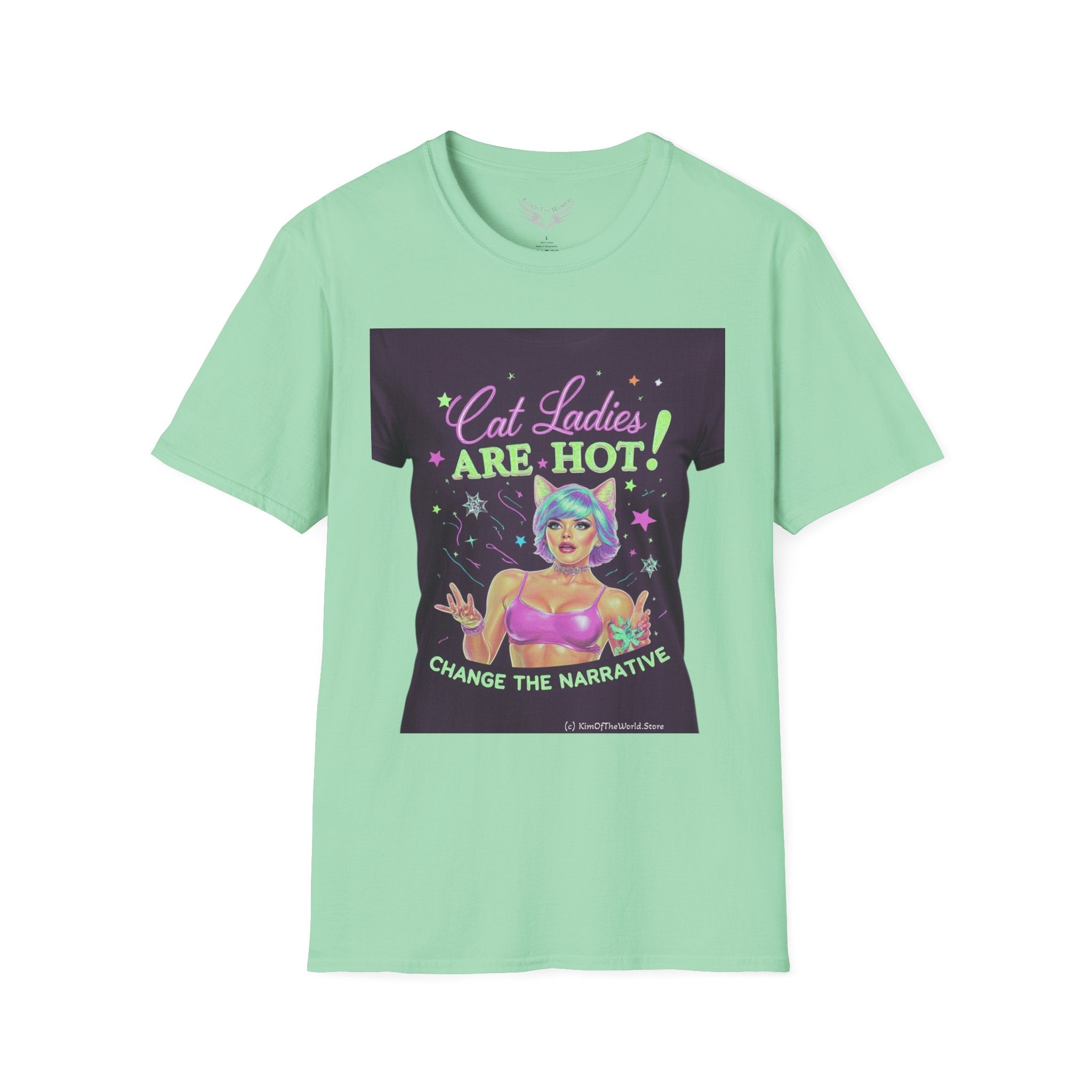 "Cat Ladies Are Hot - Change the Narrative" Tee on Tee Cat Lady Kitty Parent Tee  - Softstyle T-Shirt