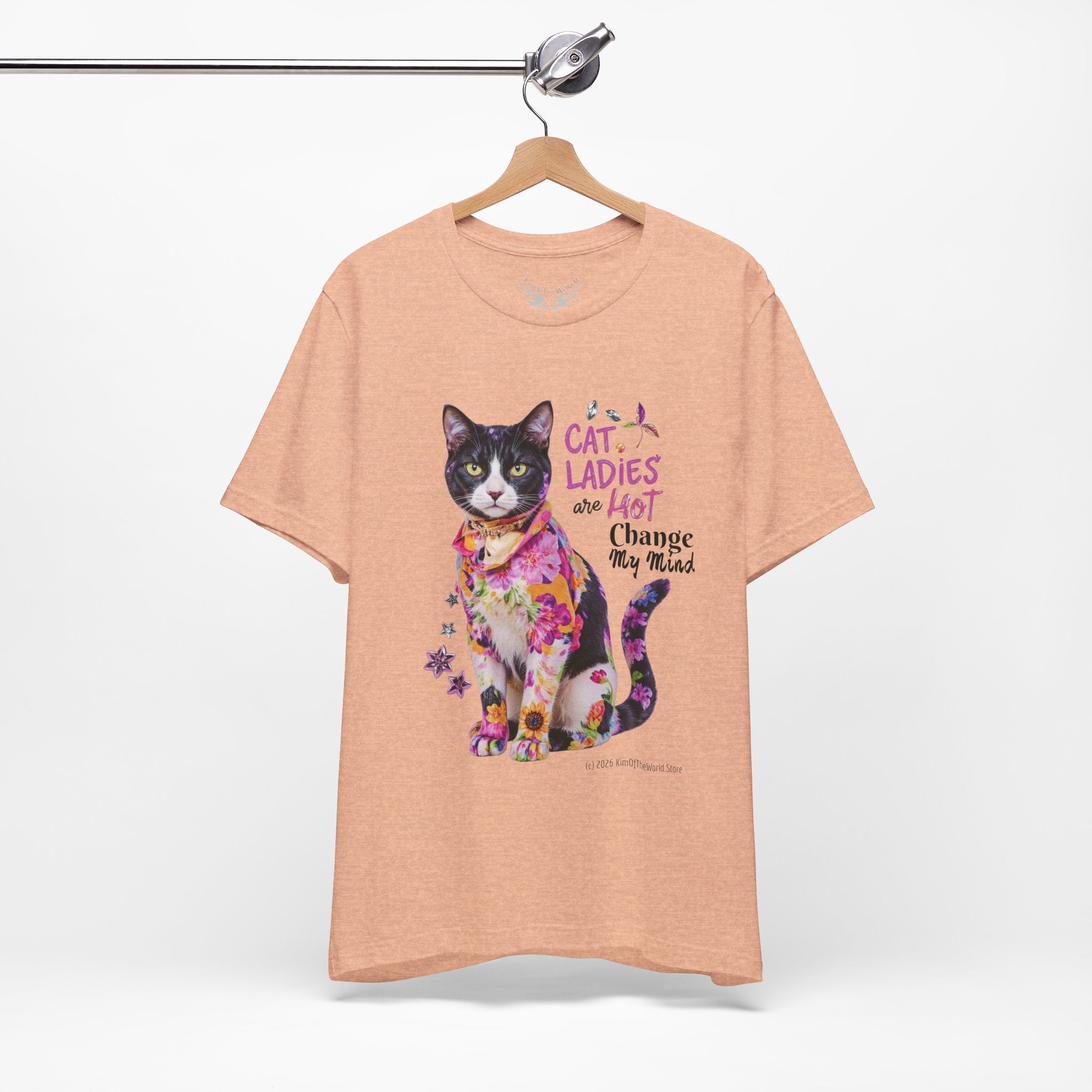 "Cat Ladies Are Hot - Change my Mind" Cute Cat Message T-Shirt