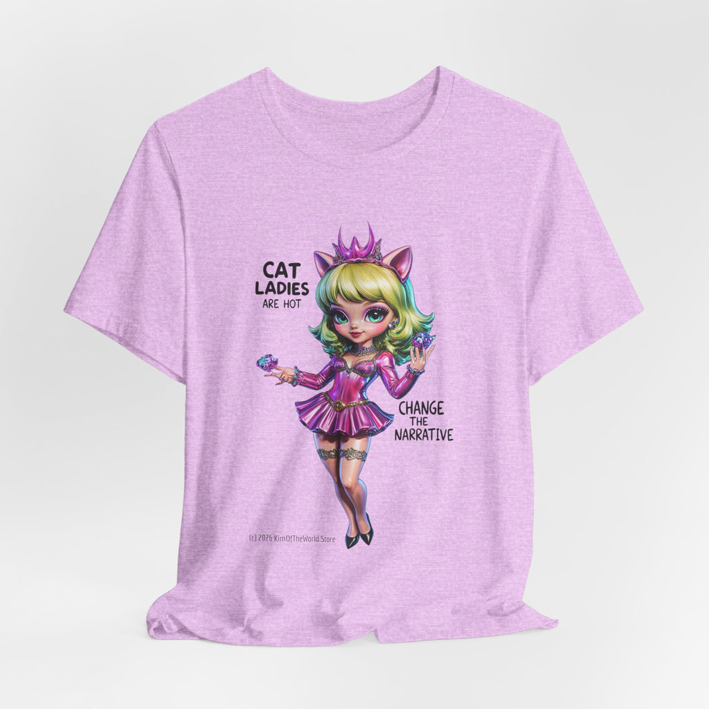 "Cat Ladies Are Hot" — 'Change The Narrative' Cute Kawaii Catgirl T-Shirt