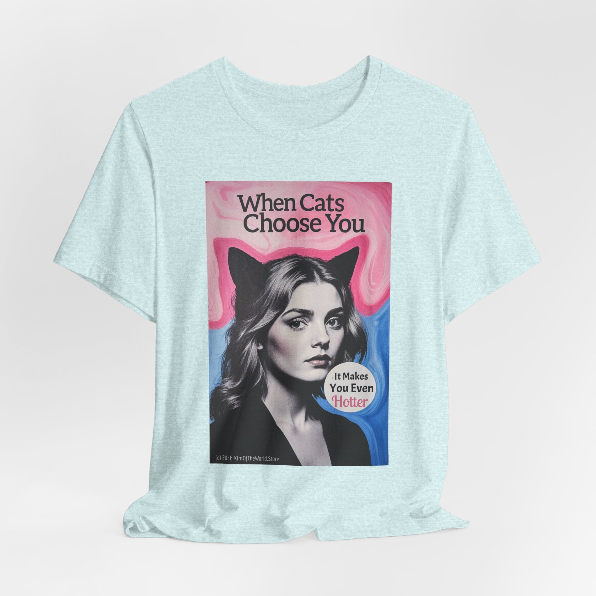 "When Cats Choose You" Tee —   Cute Catgirl T-Shirt