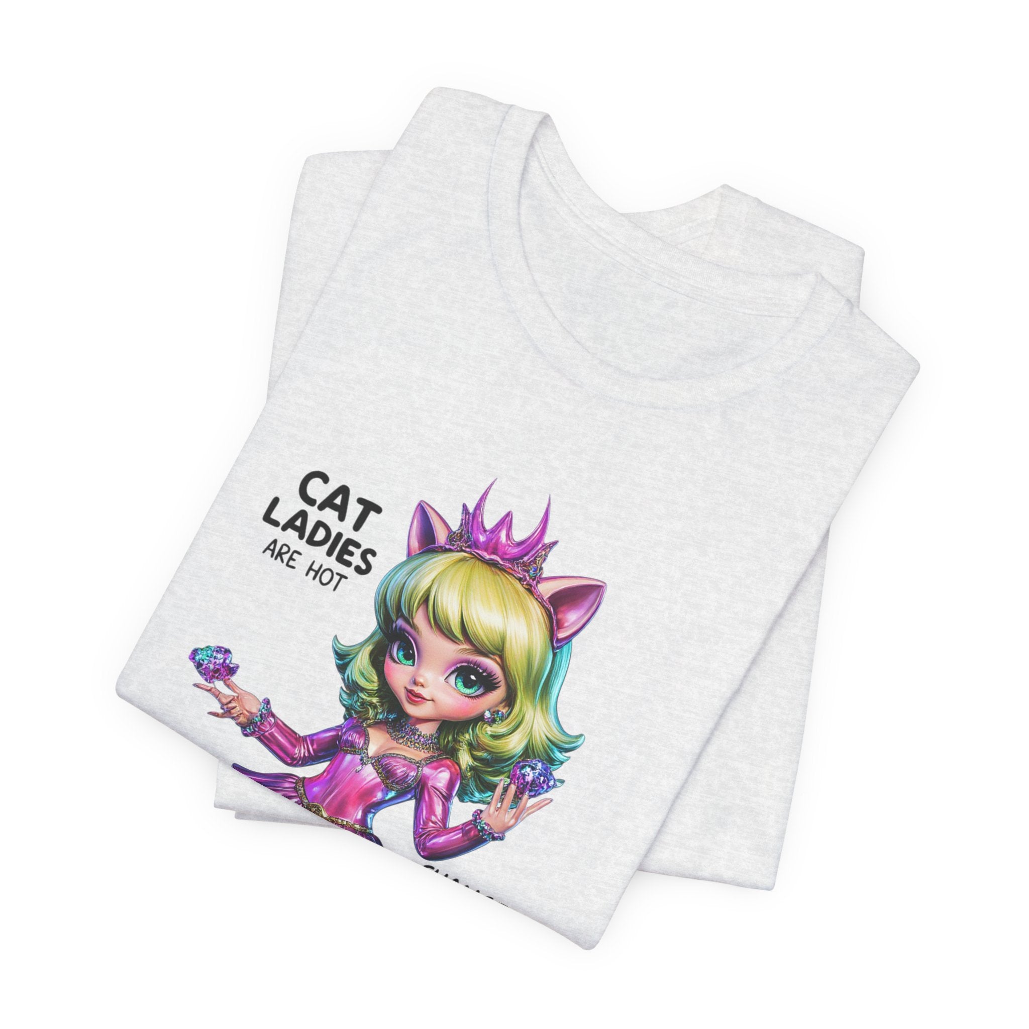 "Cat Ladies Are Hot" — 'Change The Narrative' Cute Kawaii Catgirl T-Shirt