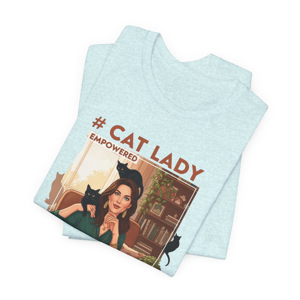 "Cat Lady - #Empowered" Tee —   Cute Catgirl T-Shirt