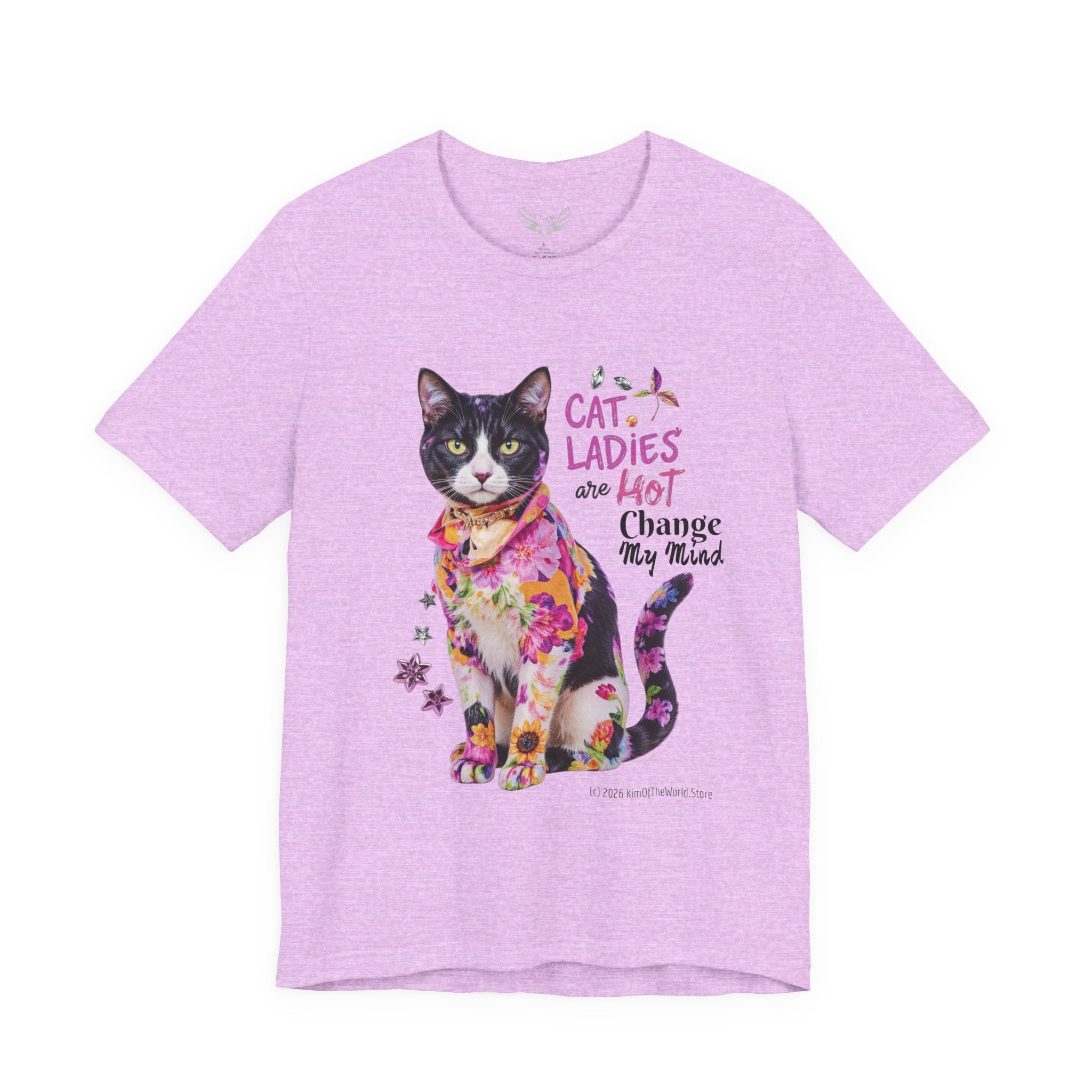 "Cat Ladies Are Hot - Change my Mind" Cute Cat Message T-Shirt