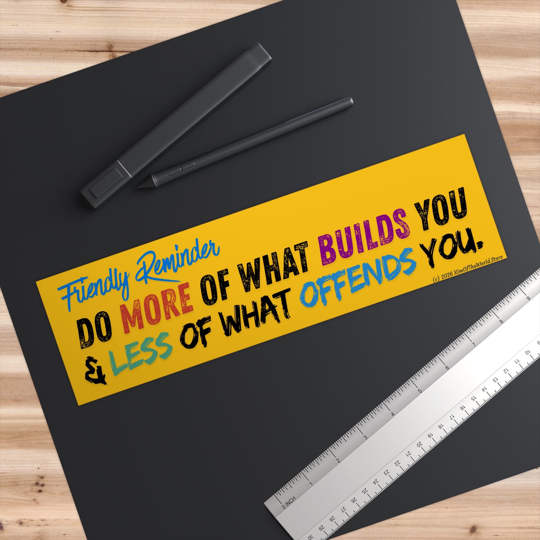 "Do More of What Builds You" Motivational Reminders Bumper Sticker — Be Less Offended Design
