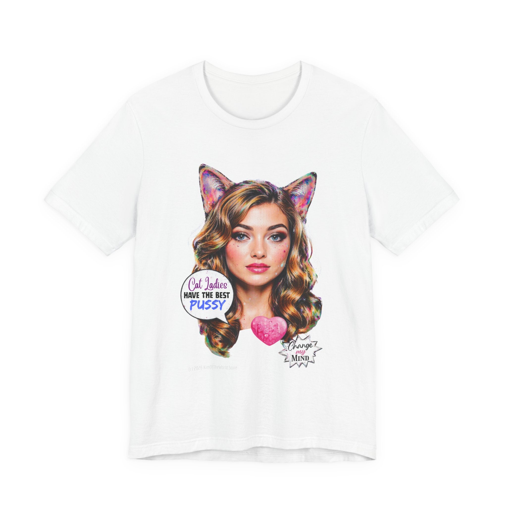 "Cat Ladies Have the Best" Tee —   Cute Catgirl T-Shirt