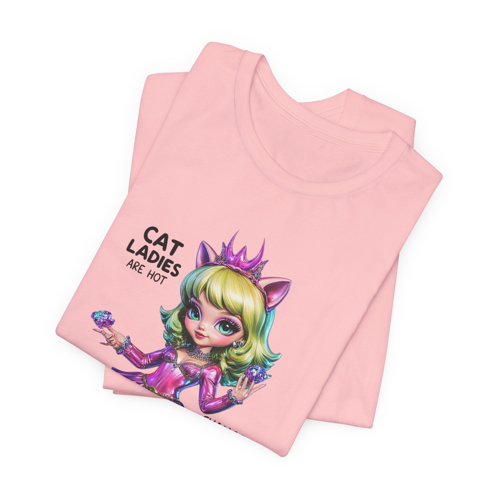 "Cat Ladies Are Hot" — 'Change The Narrative' Cute Kawaii Catgirl T-Shirt