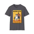 Dog Dads Are Hot T-Shirt — Funny Pet Lover Tee for Dog Owners
