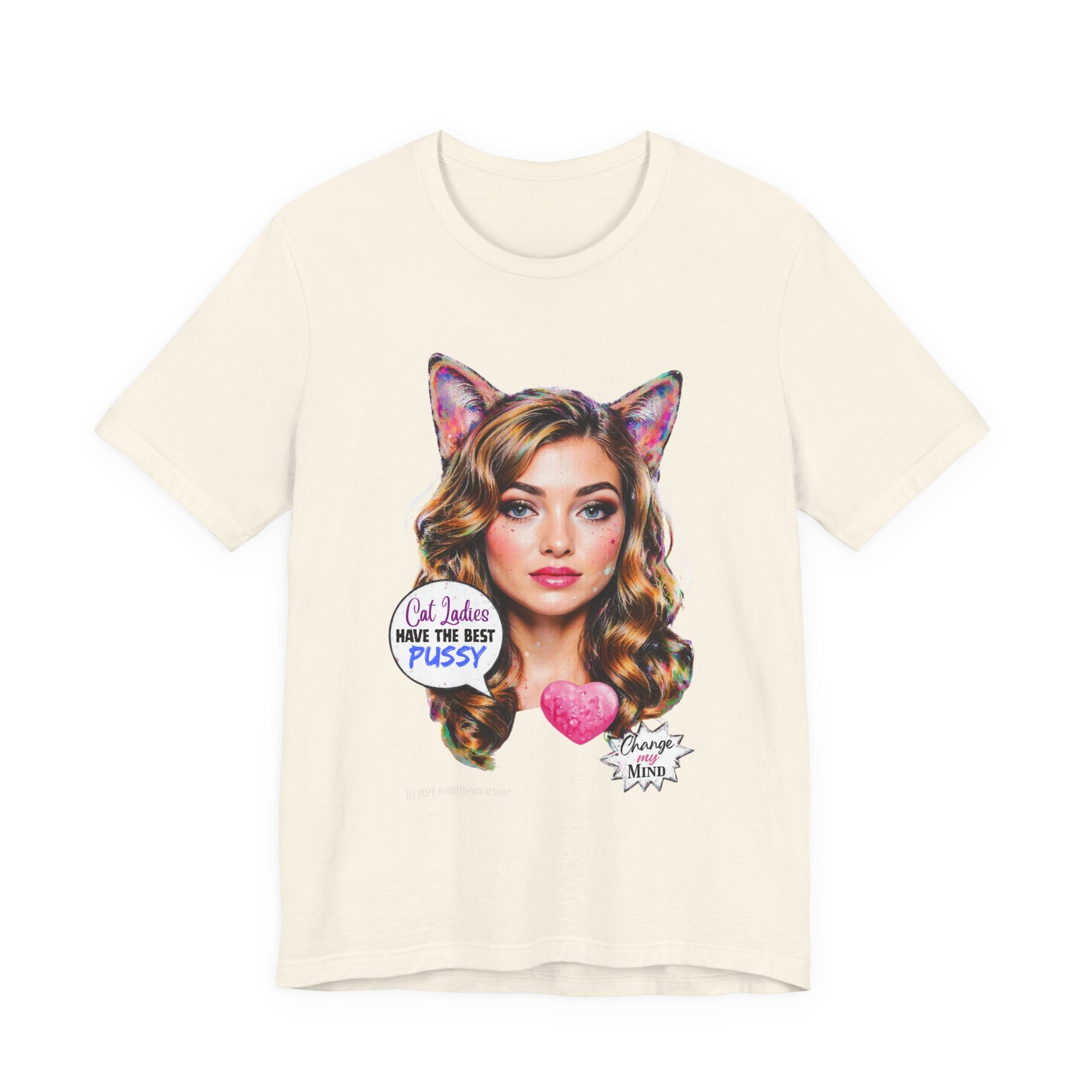 "Cat Ladies Have the Best" Tee —   Cute Catgirl T-Shirt