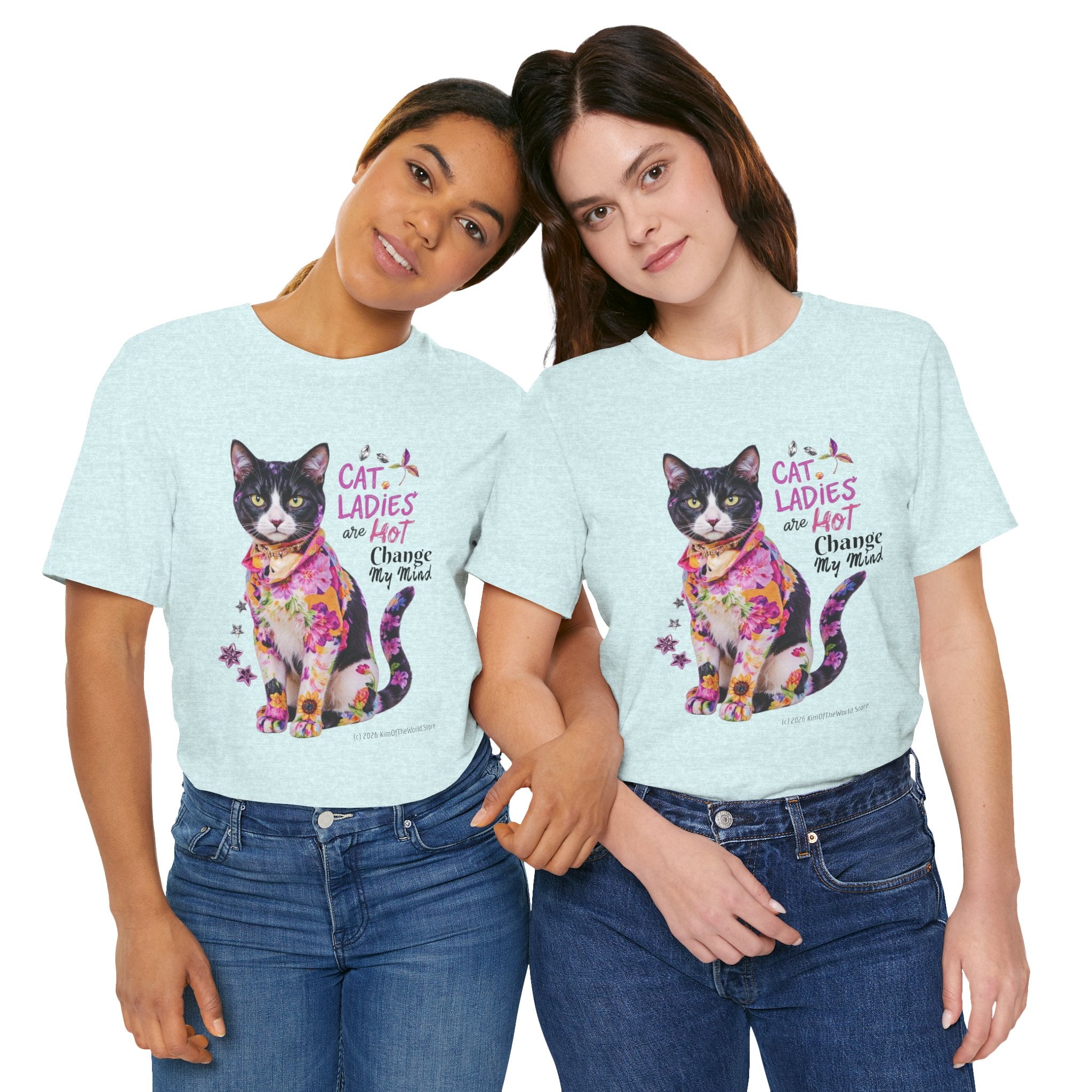 "Cat Ladies Are Hot - Change my Mind" Cute Cat Message T-Shirt