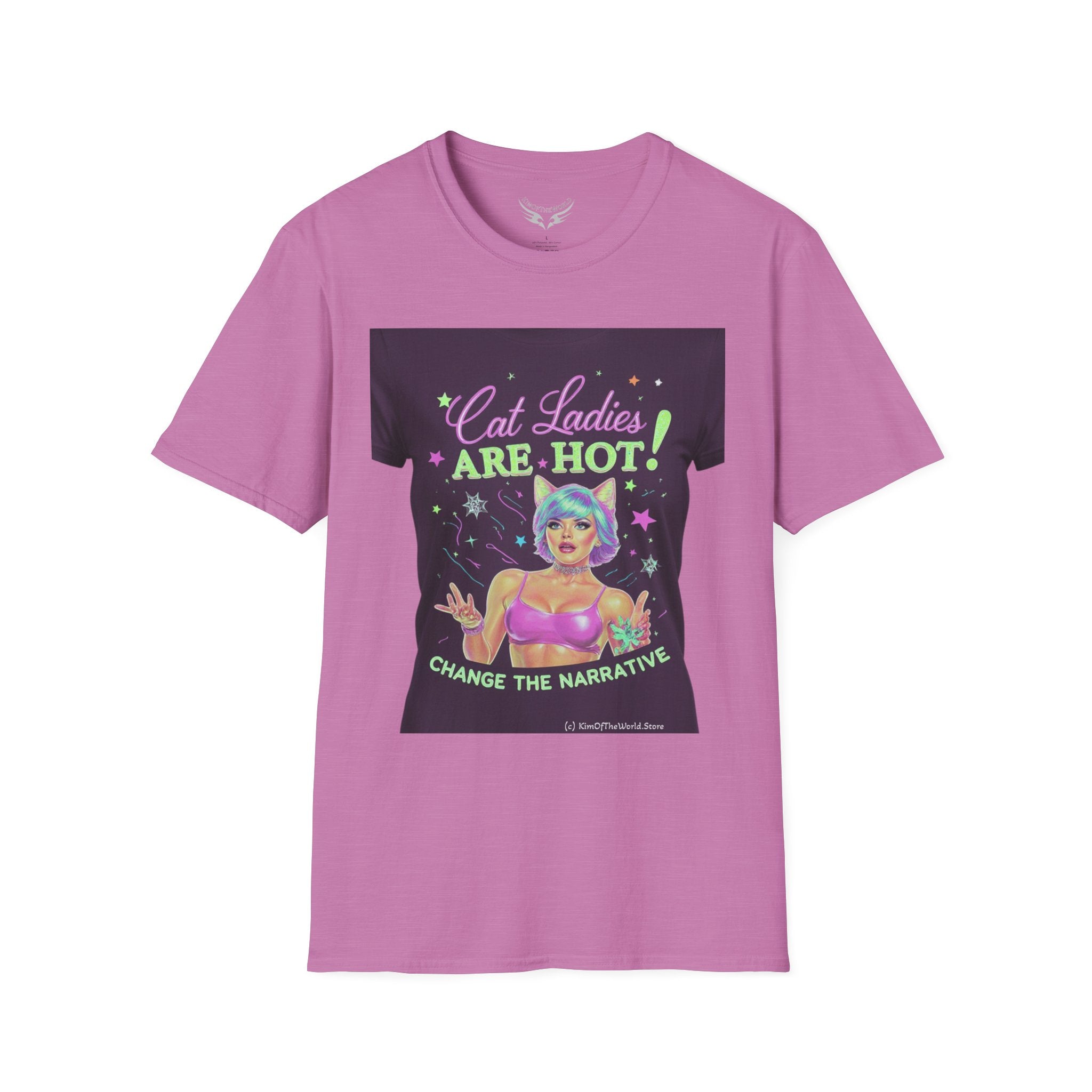 "Cat Ladies Are Hot - Change the Narrative" Tee on Tee Cat Lady Kitty Parent Tee  - Softstyle T-Shirt
