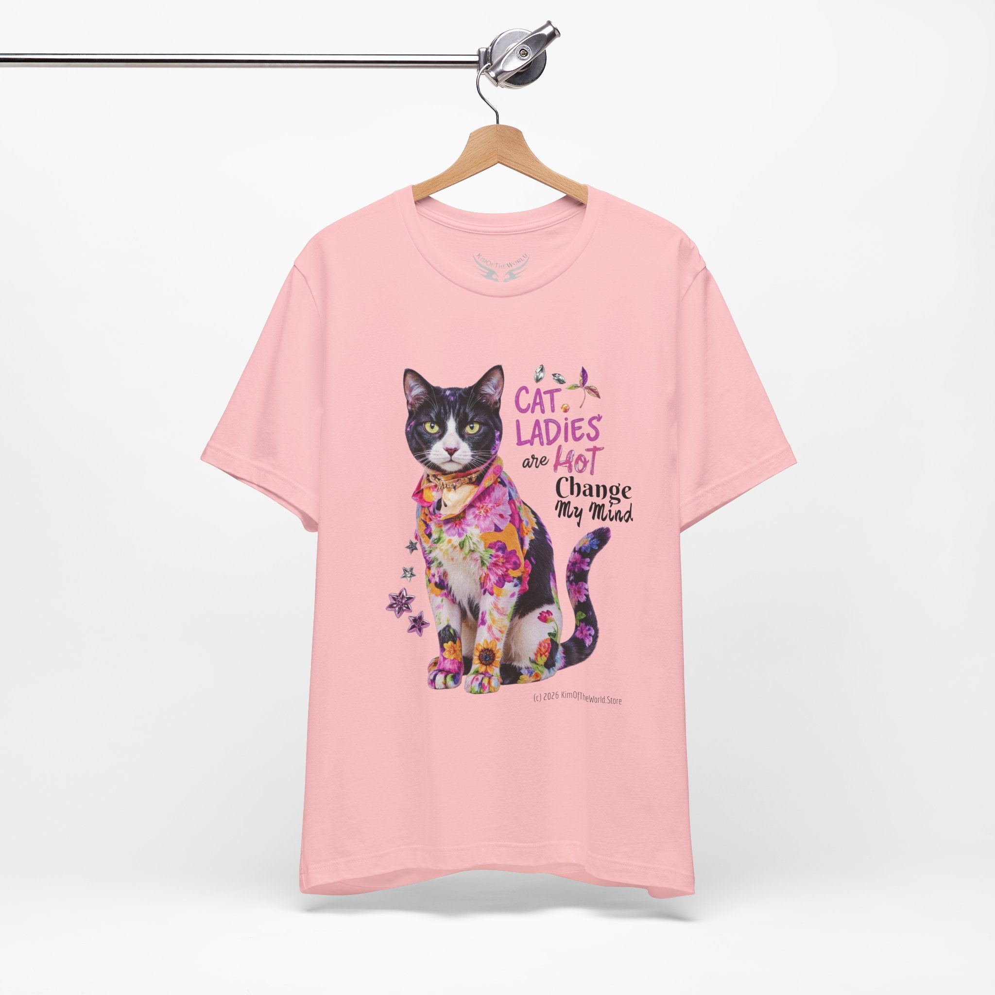 "Cat Ladies Are Hot - Change my Mind" Cute Cat Message T-Shirt
