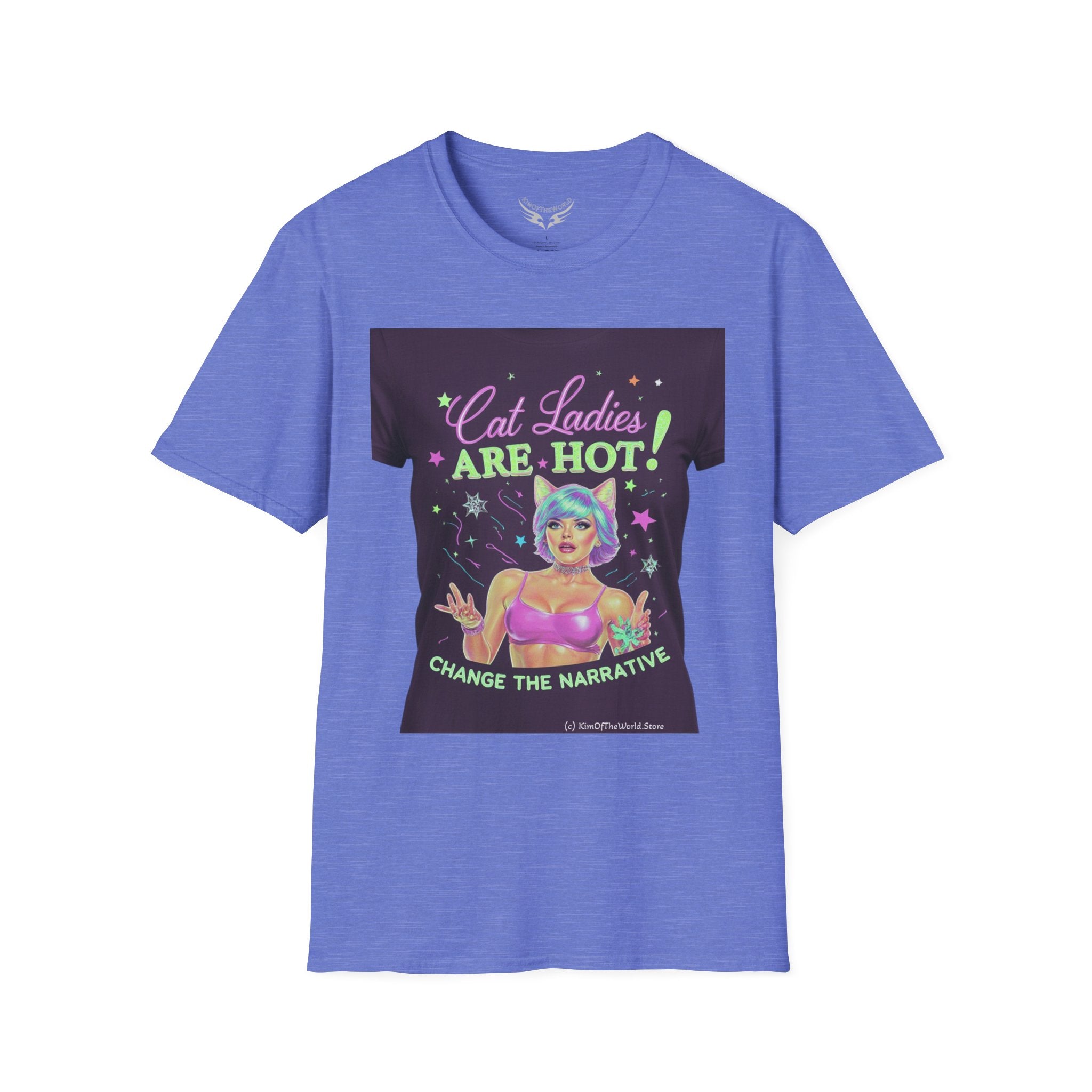 "Cat Ladies Are Hot - Change the Narrative" Tee on Tee Cat Lady Kitty Parent Tee  - Softstyle T-Shirt