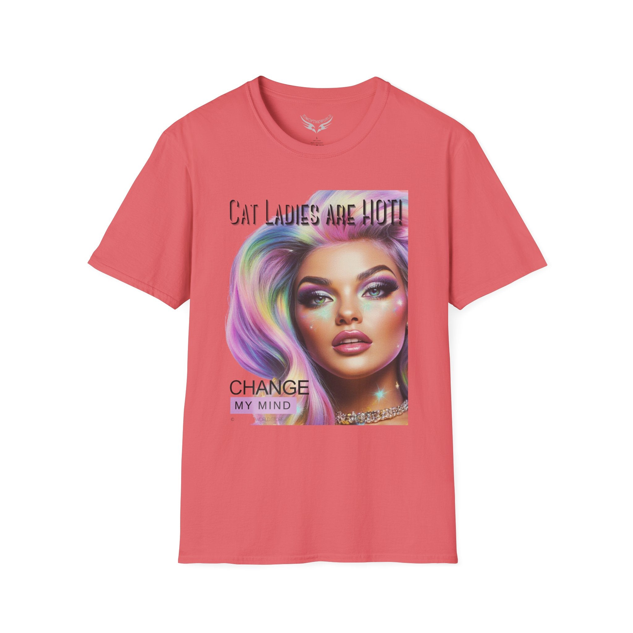 "Cat Ladies are Hot - Change my Mind" Cat Lady Kitty Parent Tee  - Softstyle T-Shirt