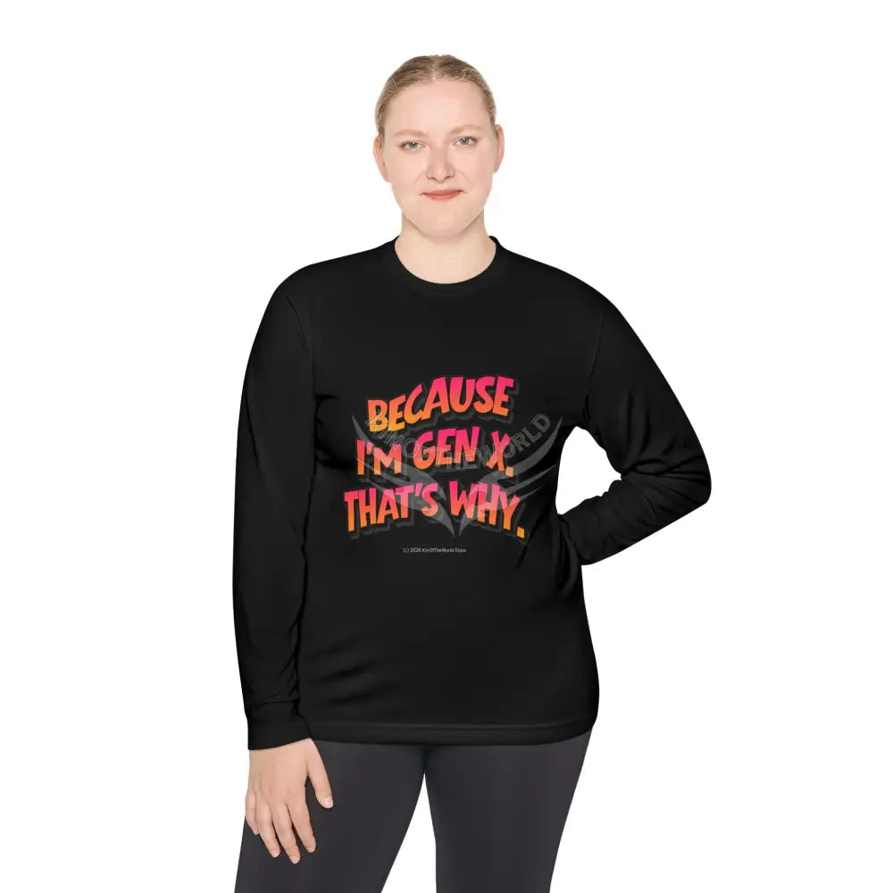 ’Because I’m Gen X’ - Long Sleeve Tee Long-sleeve