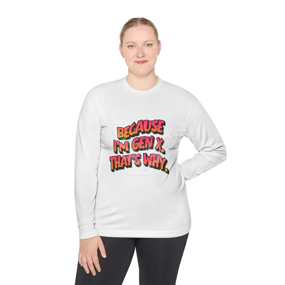 ’Because I’m Gen X’ - Long Sleeve Tee Long-sleeve