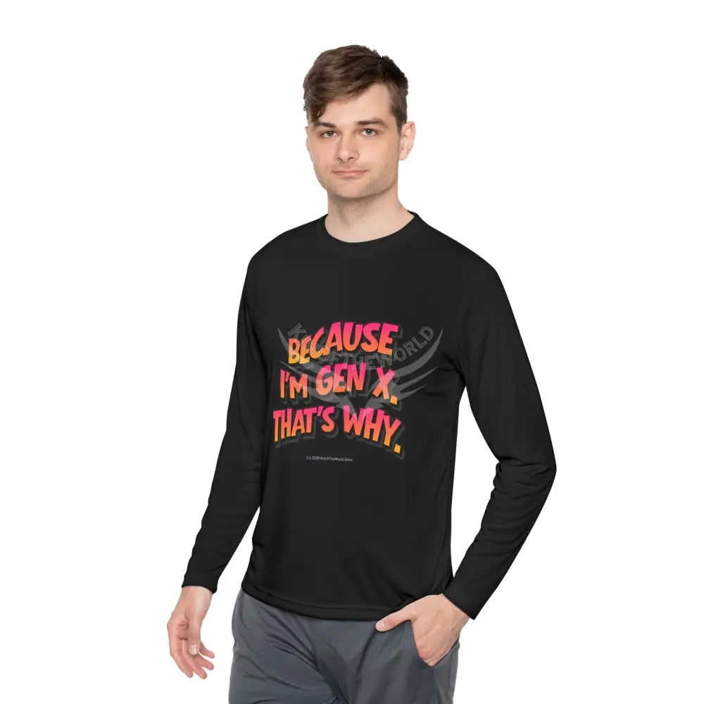 ’Because I’m Gen X’ - Long Sleeve Tee Long-sleeve
