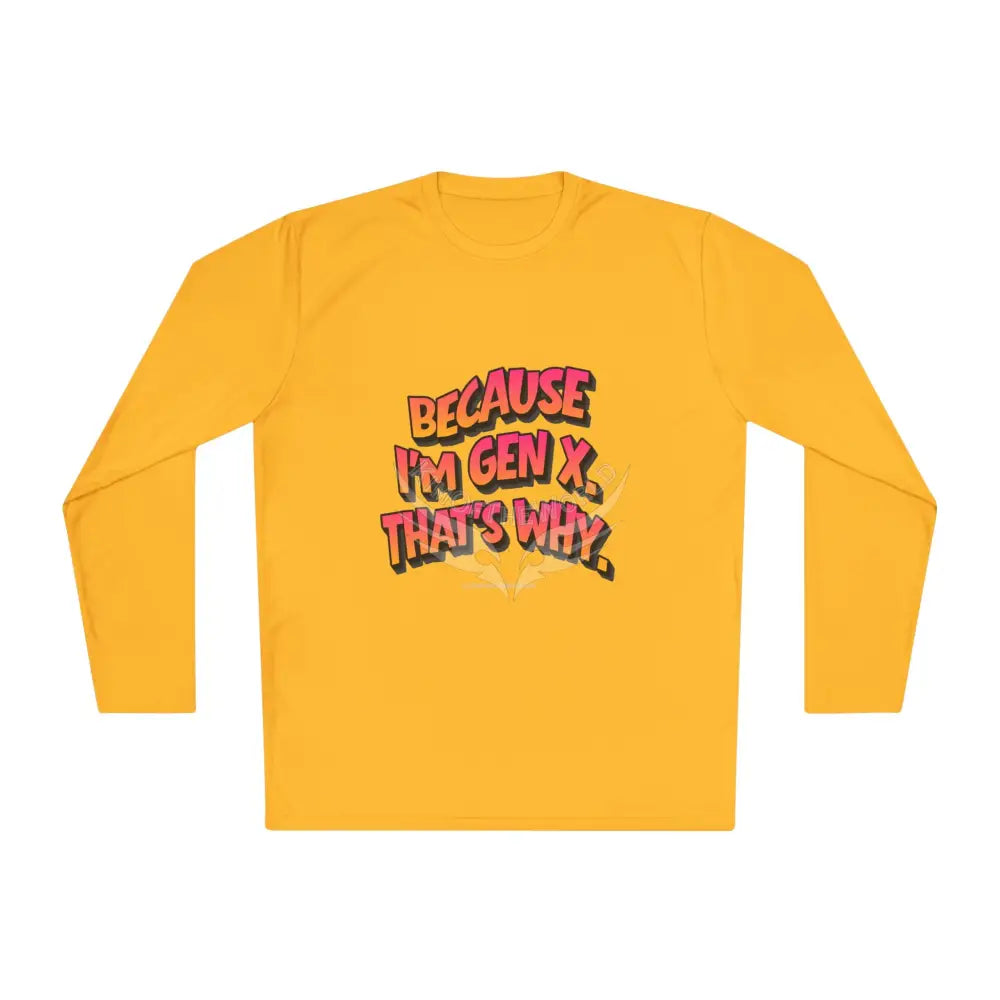 ’Because I’m Gen X’ - Long Sleeve Tee Gold / XS Long-sleeve