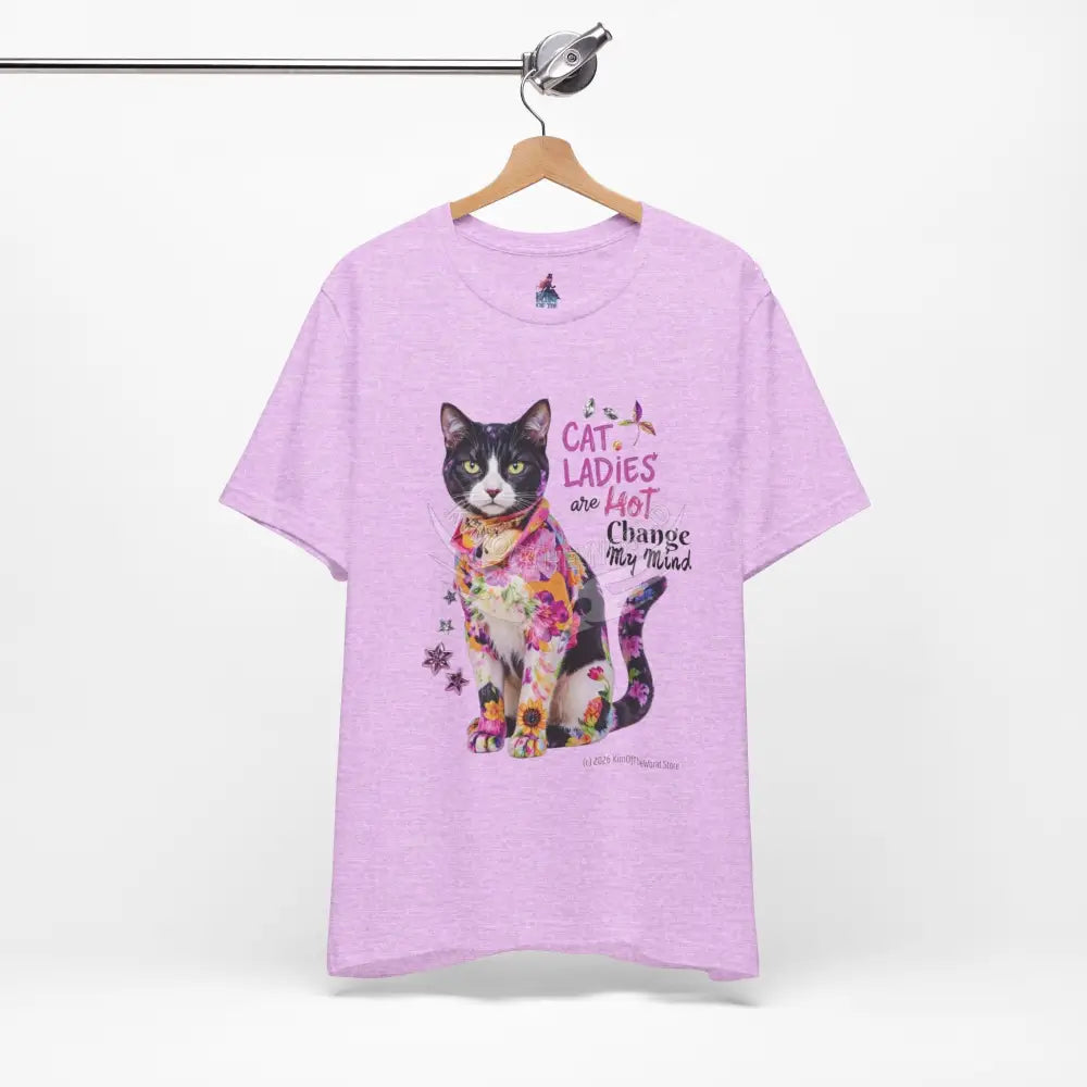 ’Cat Ladies Are Hot - Change my Mind’ Cute Cat with Bold Message T-Shirt T-Shirt