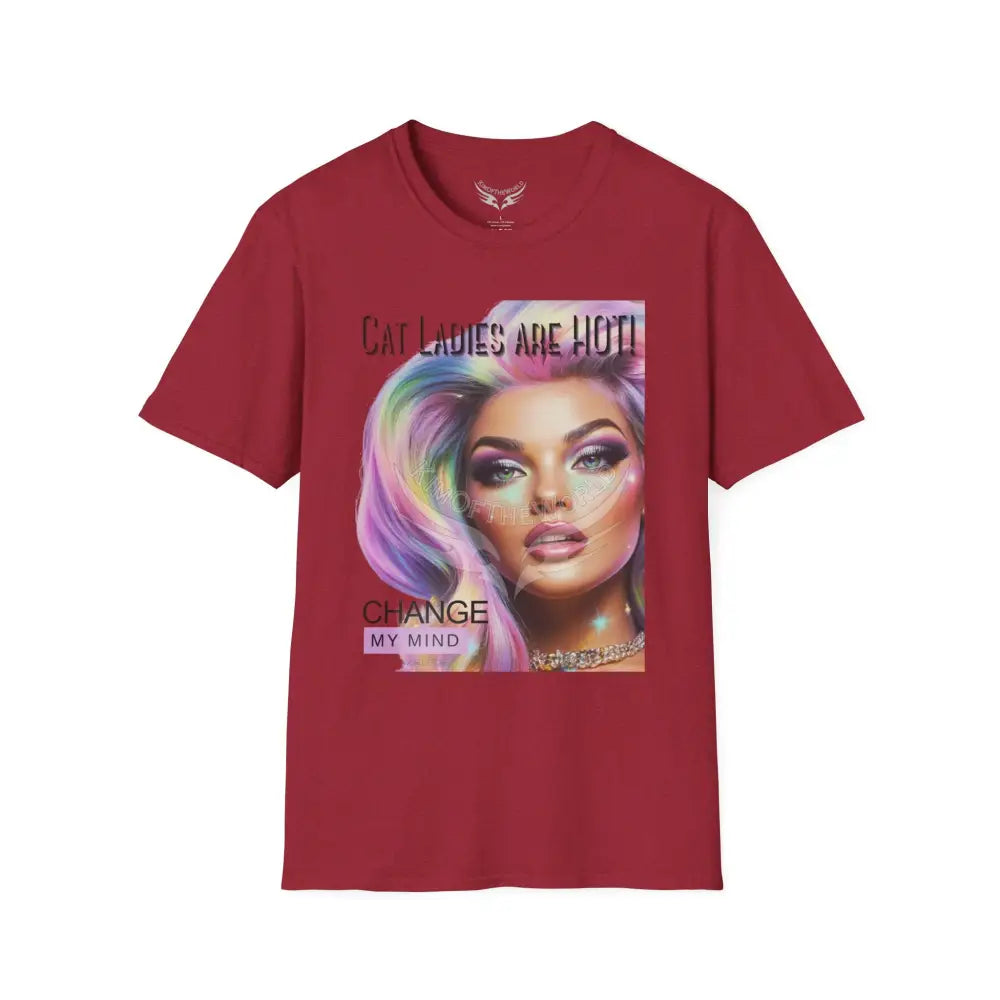 ’Cat Ladies are Hot - Change my Mind’ Cat Lady Kitty Parent Tee - Softstyle T-Shirt Antique Cherry Red / S T-Shirt