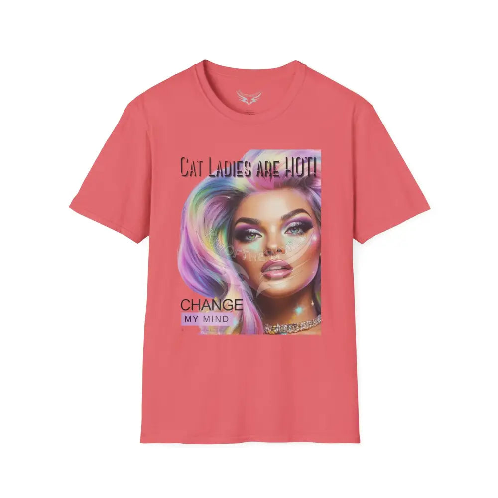 ’Cat Ladies are Hot - Change my Mind’ Cat Lady Kitty Parent Tee - Softstyle T-Shirt Coral Silk / S T-Shirt
