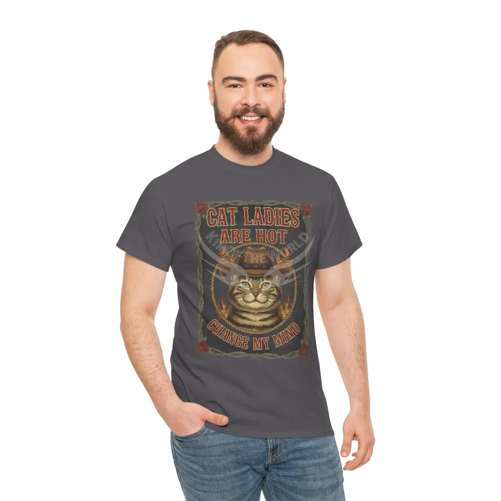 ’Cat Ladies are Hot - Change my Mind’ - Men’s Heavy Cotton Tee T-Shirt