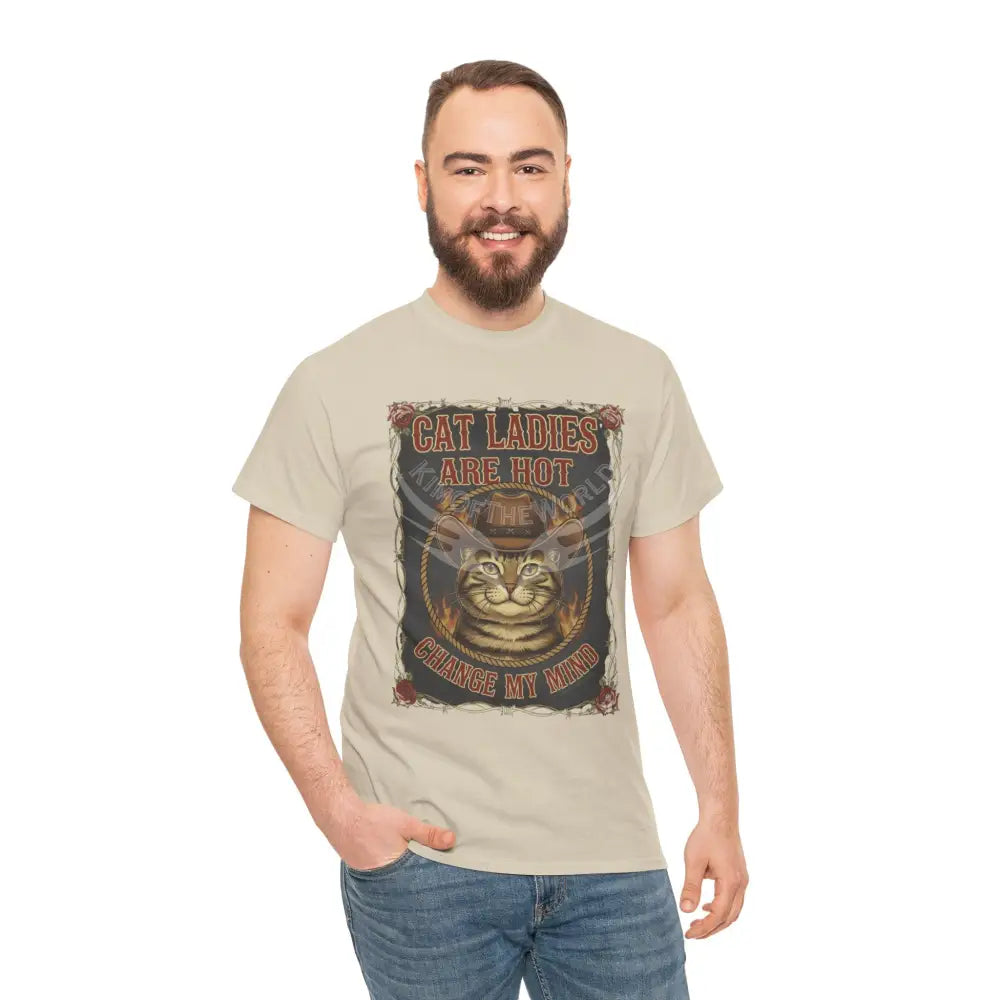 ’Cat Ladies are Hot - Change my Mind’ - Men’s Heavy Cotton Tee T-Shirt