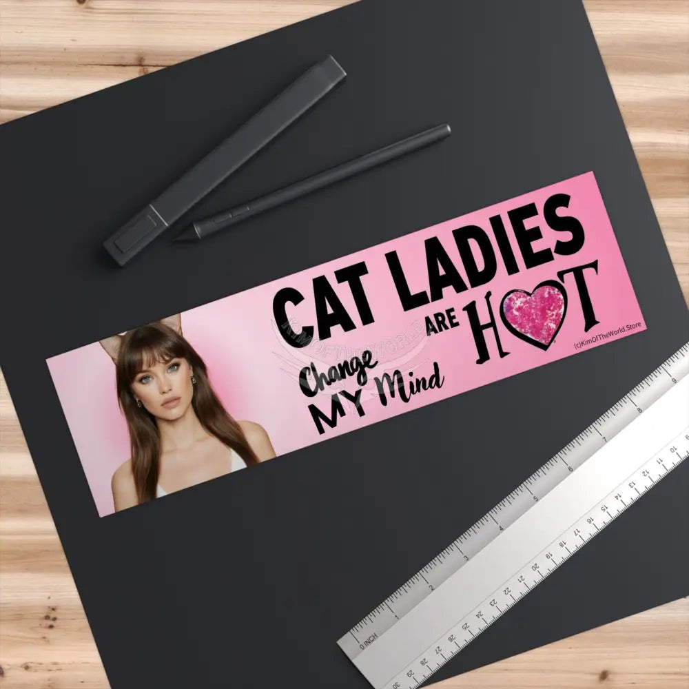 ’Cat Ladies Are Hot - Change the Narrative’ Bumper Sticker — ’Change the Narrative’ Floral Cat-Eared Design 11’’ × 3’’
