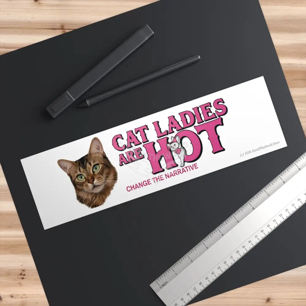 ’Cat Ladies Are Hot - Change the Narrative’ Bumper Sticker, ’Change the Narrative’ Floral Cat-Eared Design 11’’ × 3’’